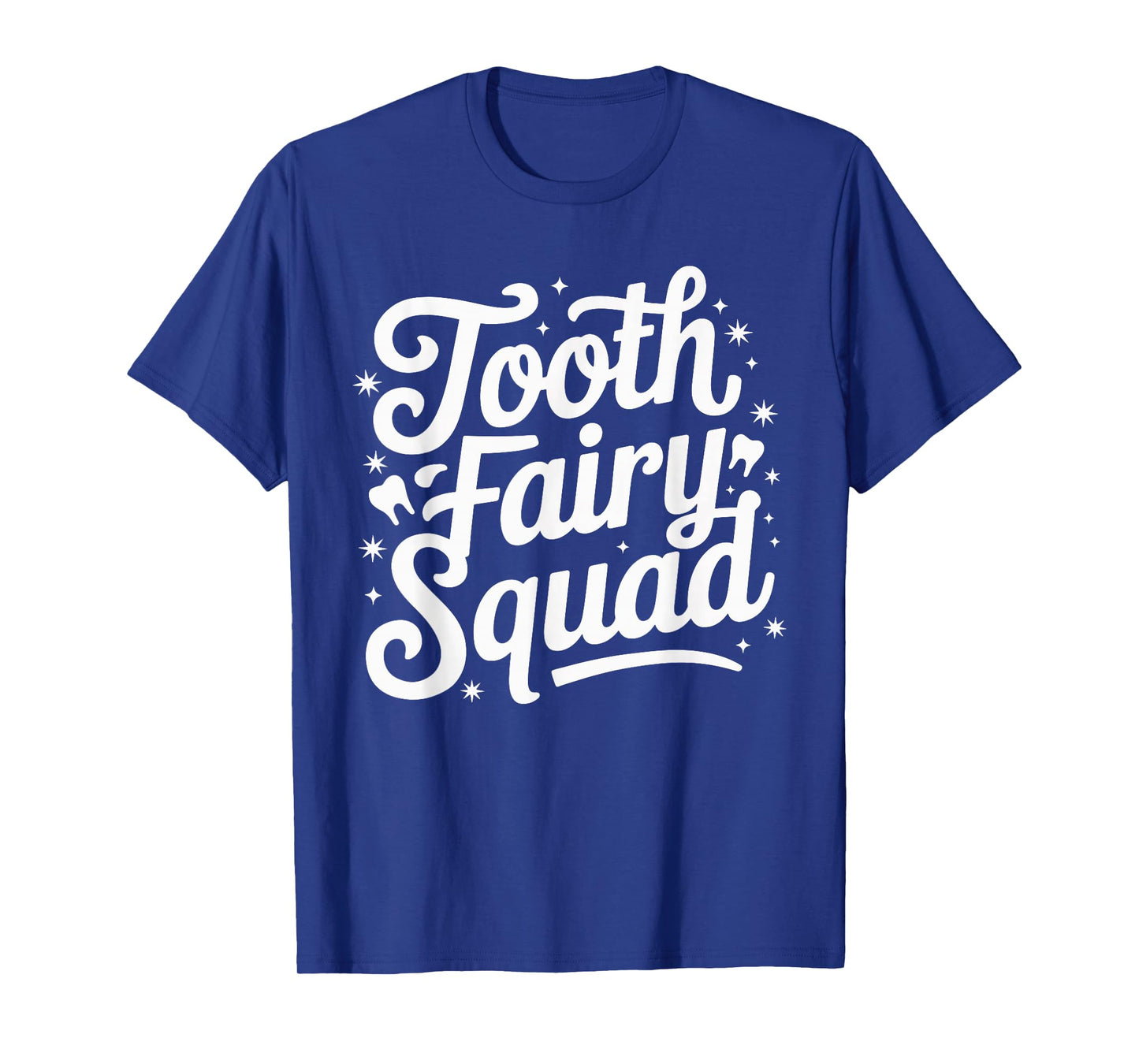 Tooth Fairy Squad T-Shirt