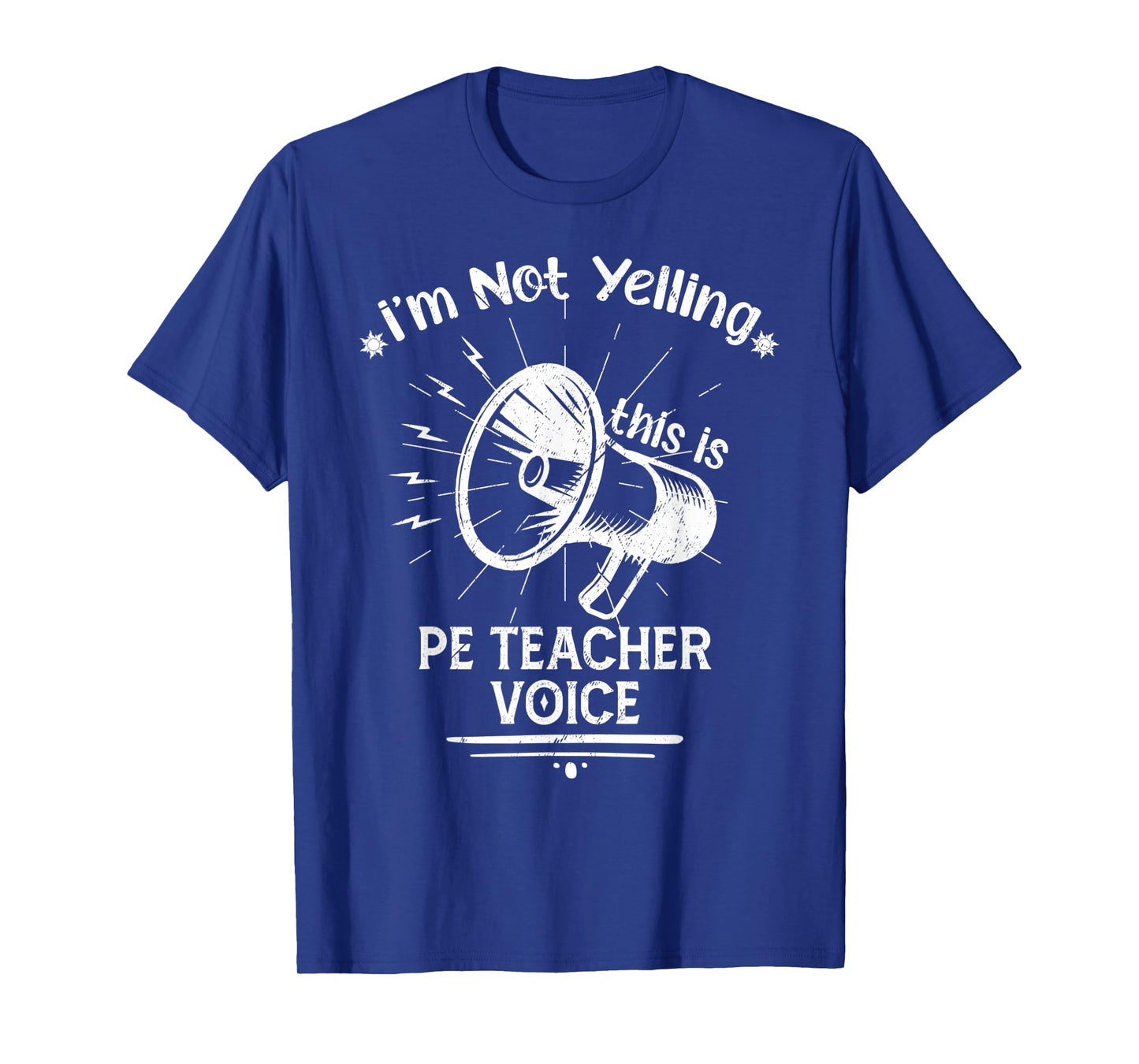 IβM Not Yelling This Is My PE Teacher Voice Funny Speaker Men Women T-Shirt