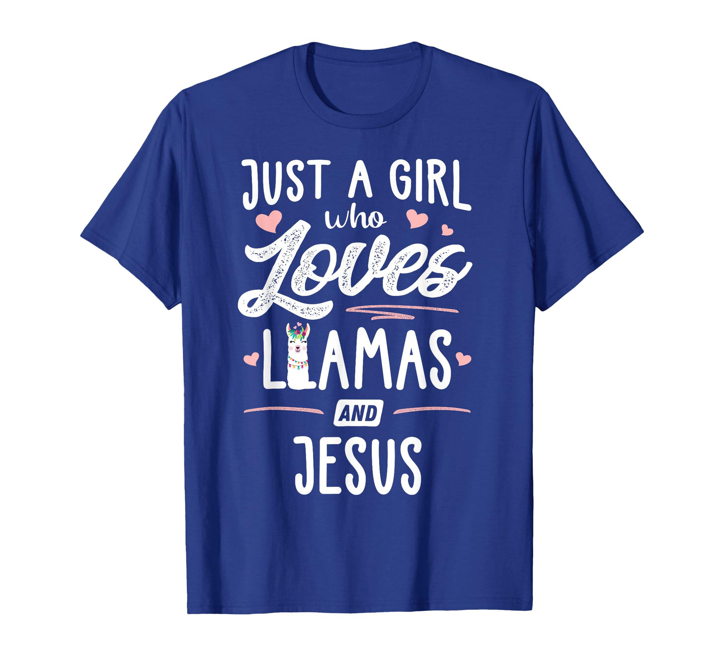 Just A Girl Who Loves Llamas And Jesus Llama T-Shirt