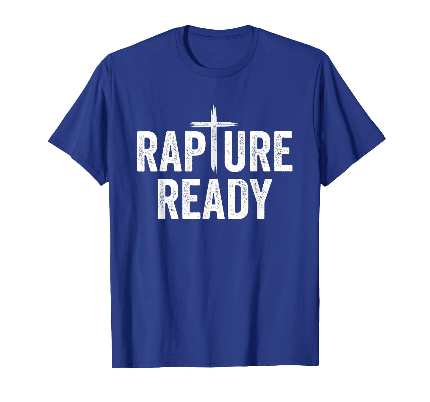 Rapture Ready Christian Men and Women T-Shirt