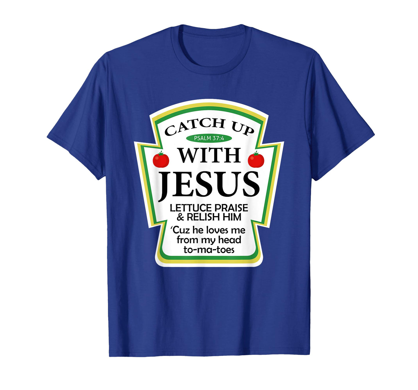 Catch Up With Jesus Ketchup Hoodie Funny Christian Gift T-Shirt