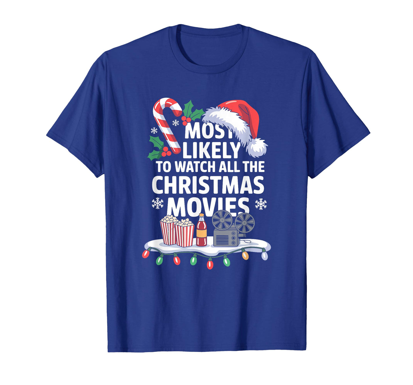 Most Likely to Watch All The Christmas Movies Funny Family T-Shirt