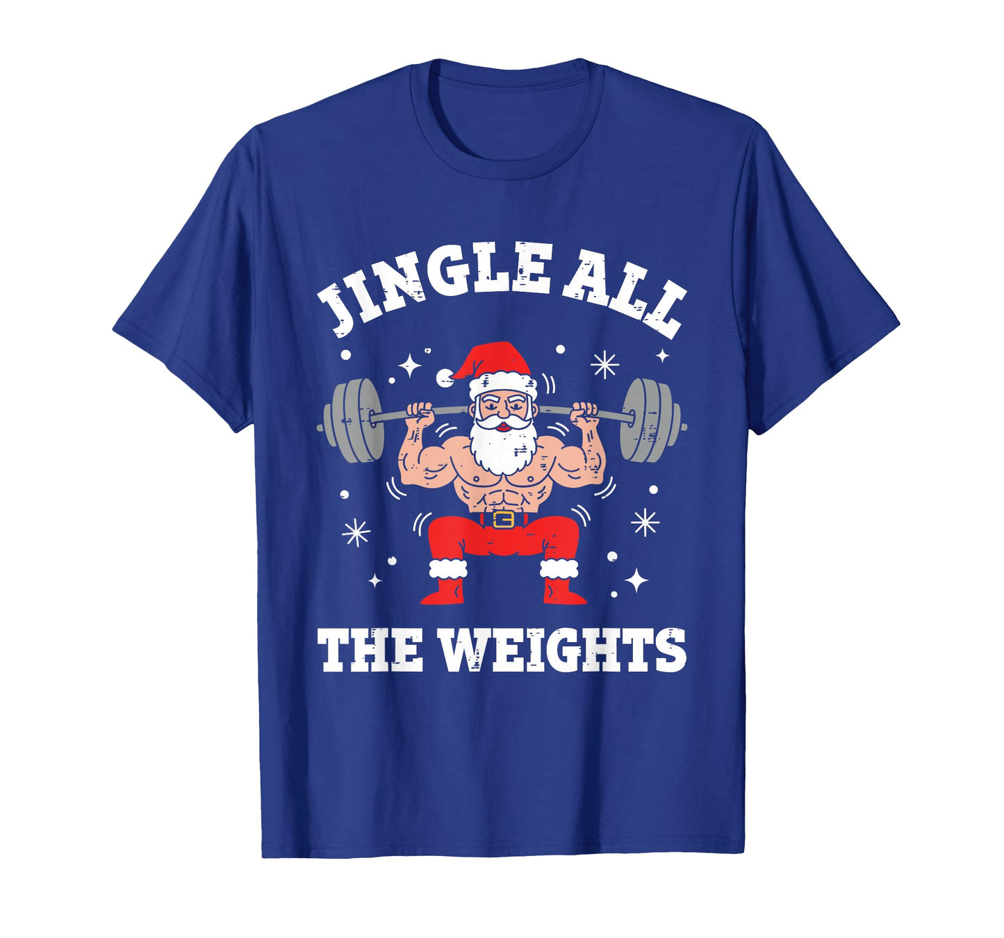 Jingle All The Weights Santa Claus Gym Workout Fitness Humor T-Shirt