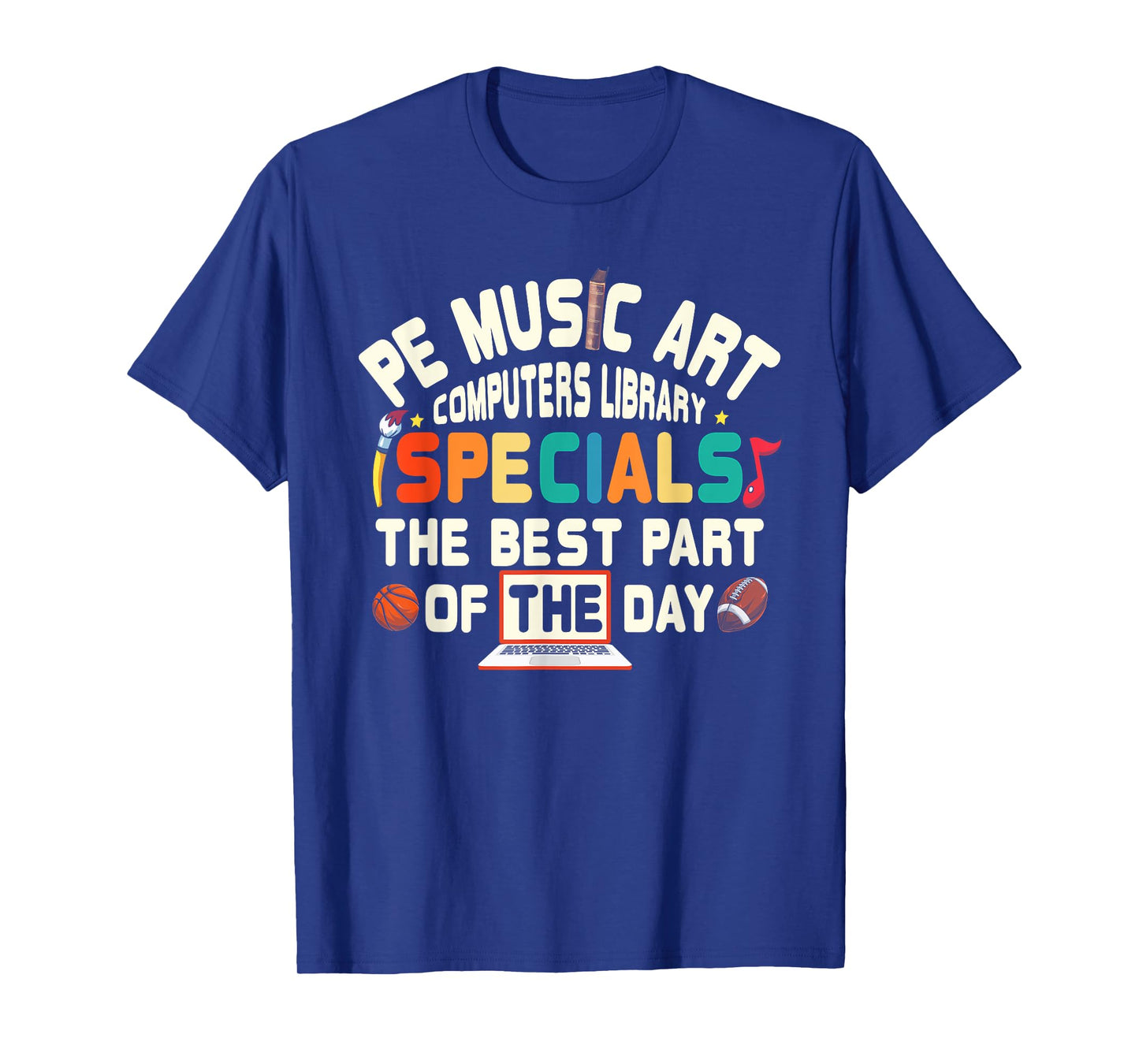 PE Music Art Special Teacher Specials Computers Library Men Women T-Shirt