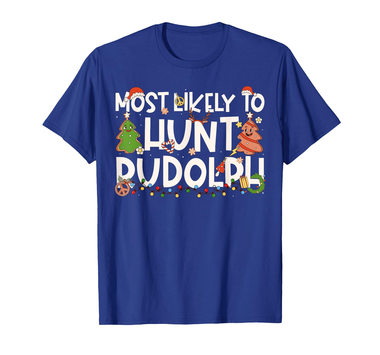 Most Likely to Hunt Rudolph Family Matching Christmas T-Shirt