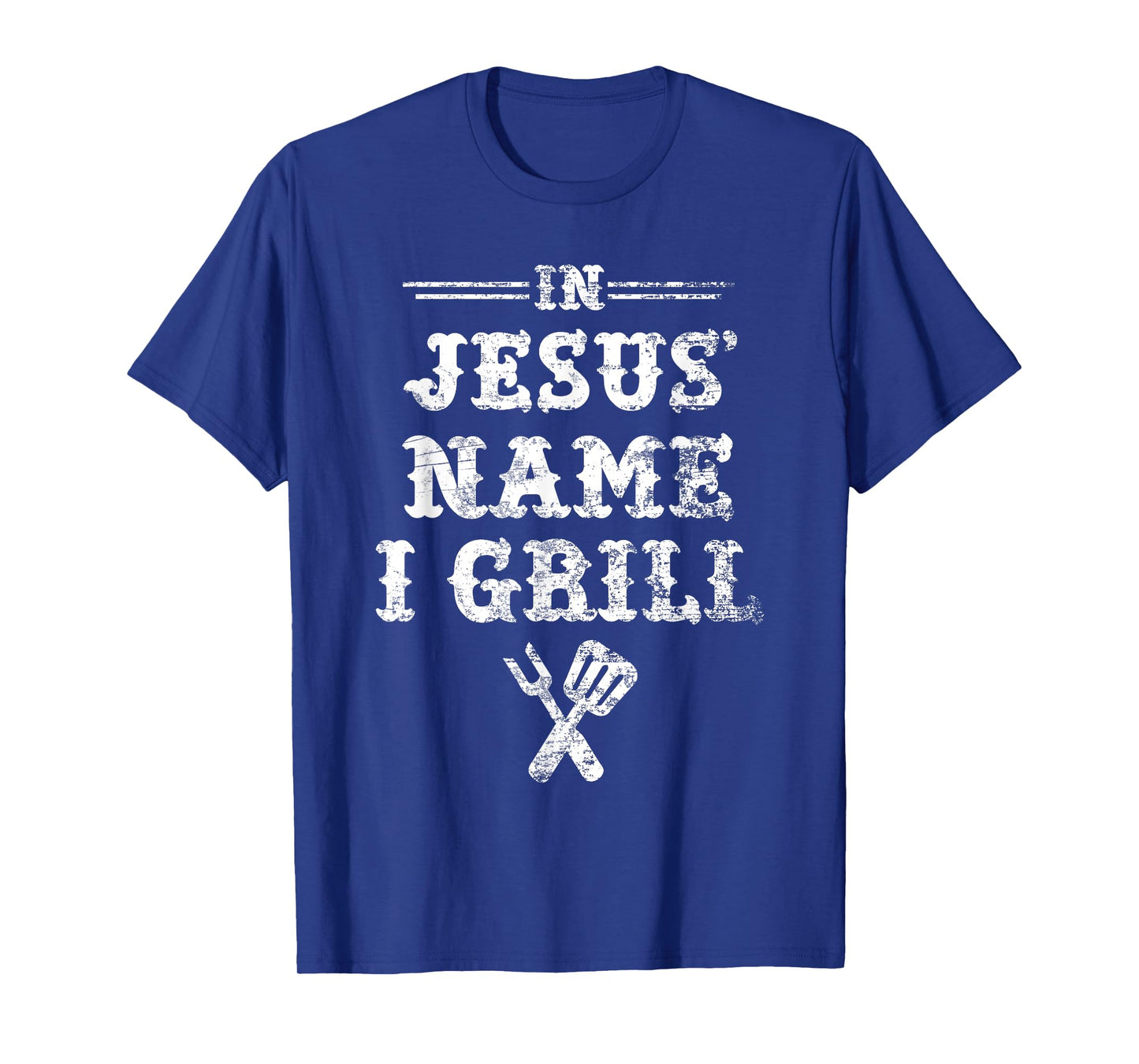 In Jesus' Name I Grill, Christian Grilling Graphic T Shirt T-Shirt