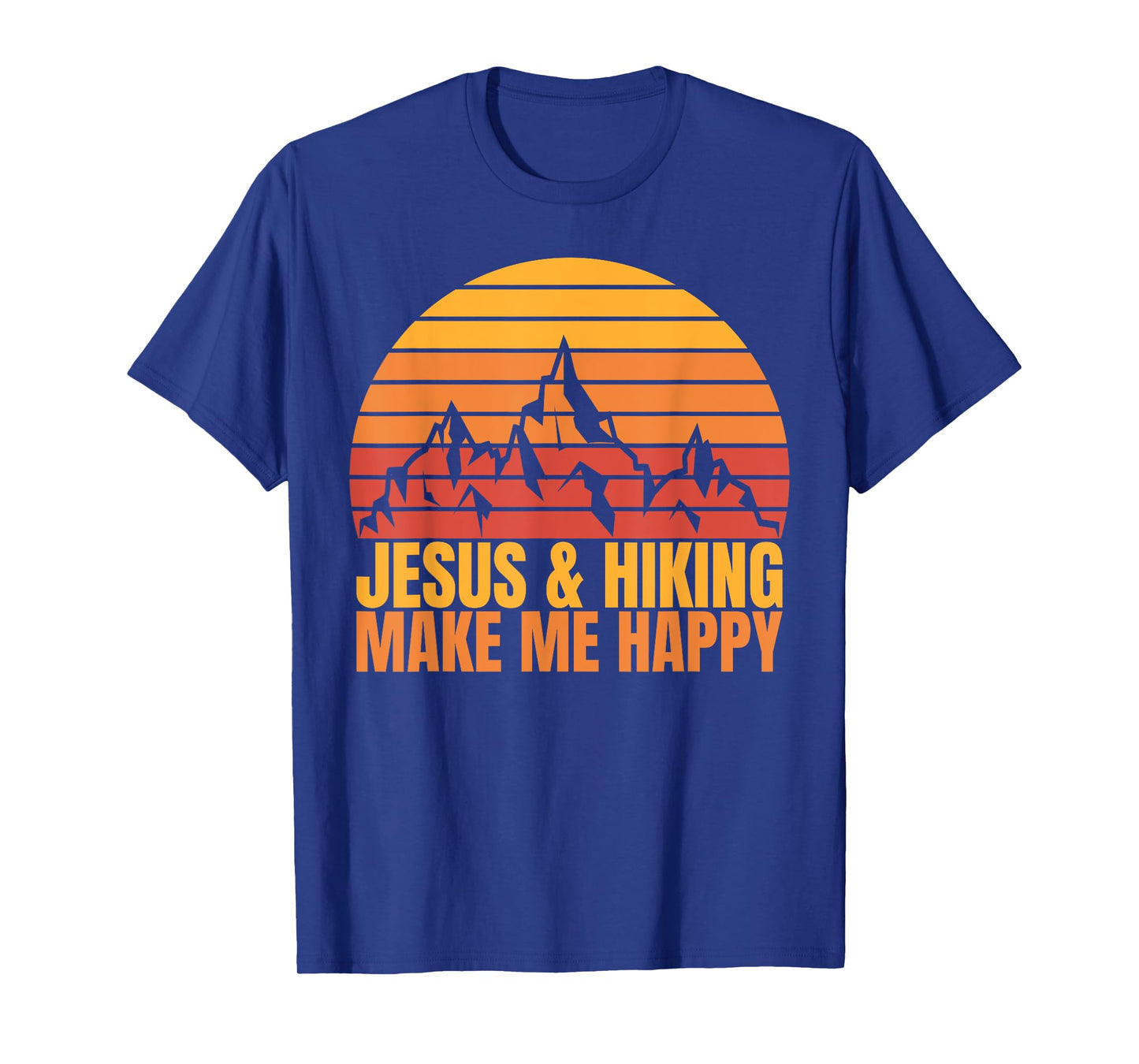 Jesus and Hiking Make Me Happy Fun for Unisex Hikers T-Shirt