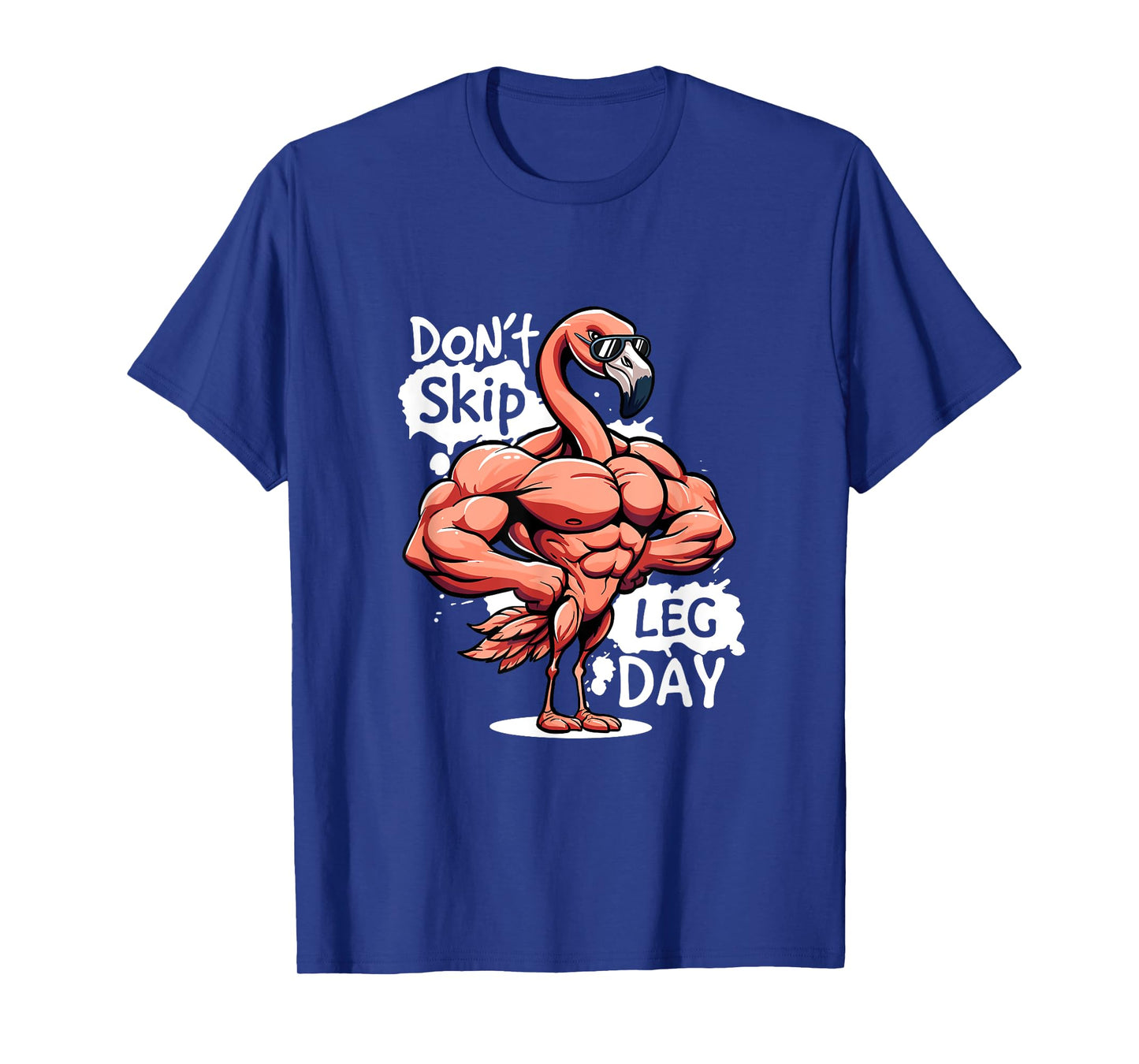 Dont Skip Leg Day Gym Funny Workout Weightlift Its Leg Day T-Shirt