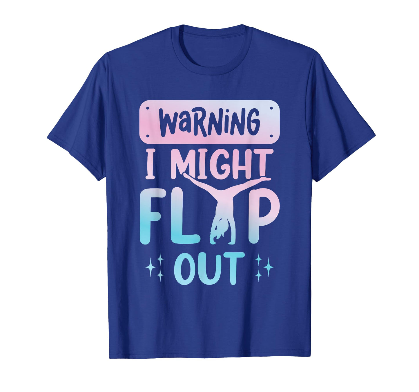 Warning I Might Flip Out Gymnast Girls Cheer Sister T-Shirt