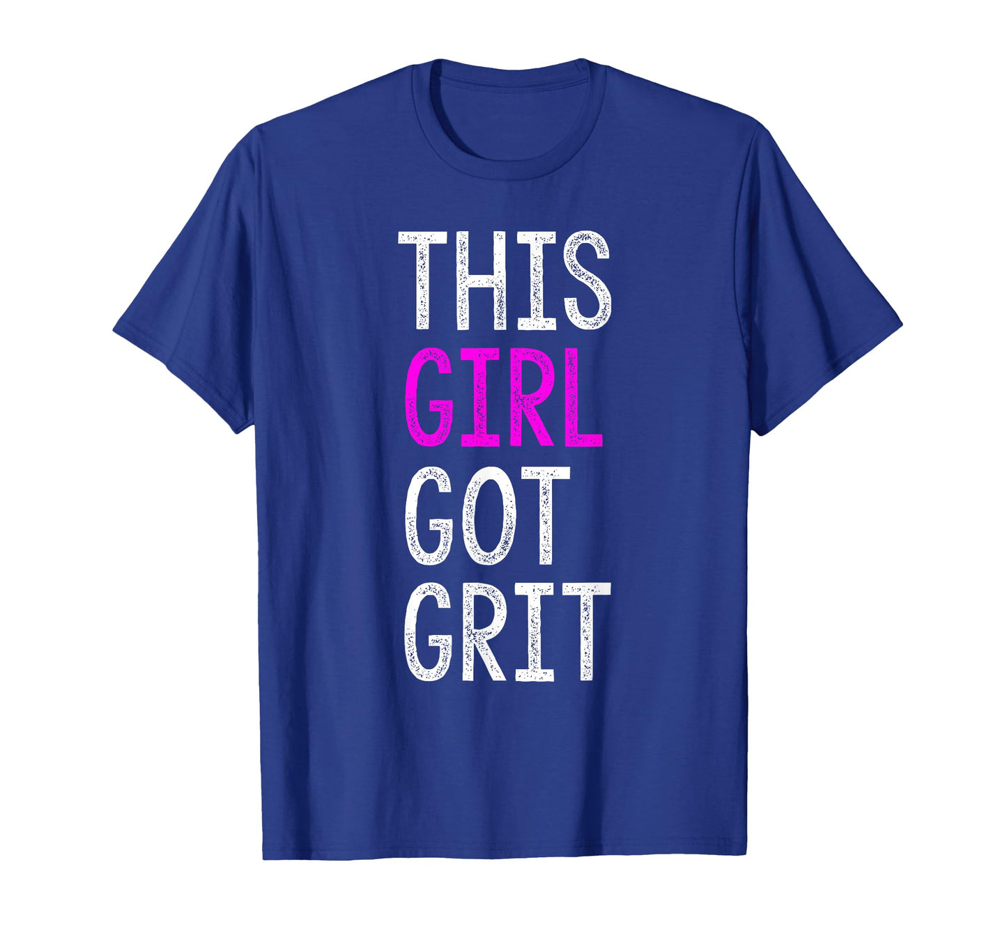THIS GIRL GOT GRIT T-Shirt | GIRL GOT GRIT Shirt T-Shirt