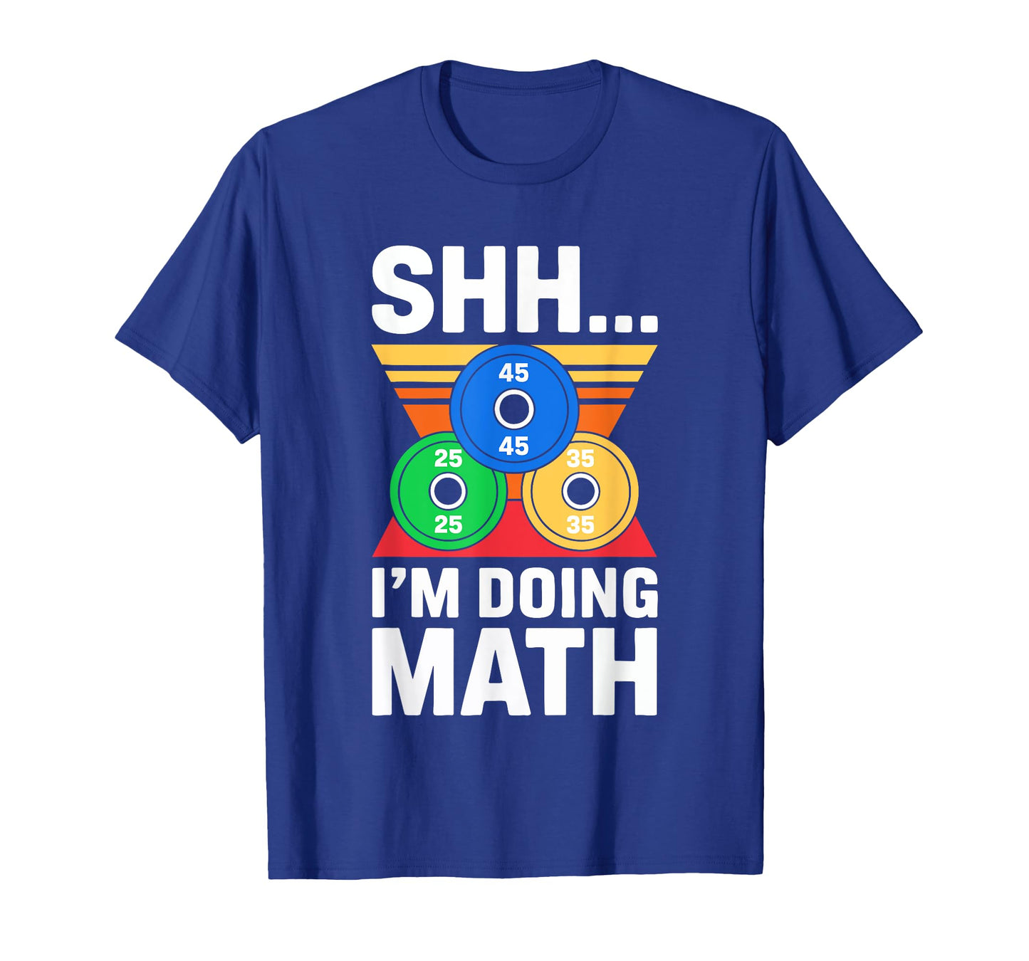 Shhh I'm Doing Math Shirt Funny Men Women Gym Weightlifting T-Shirt