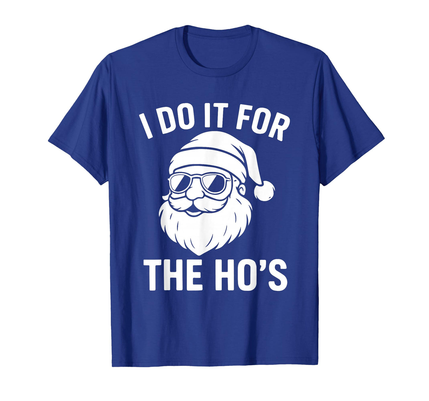 Funny Santa Claus Christmas Humor Ho Ho Holiday Xmas T-Shirt