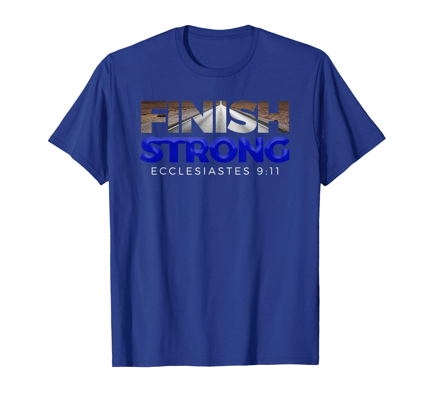 Finish Strong Christian Jesus Apparel T Shirt Gift Blue T-Shirt