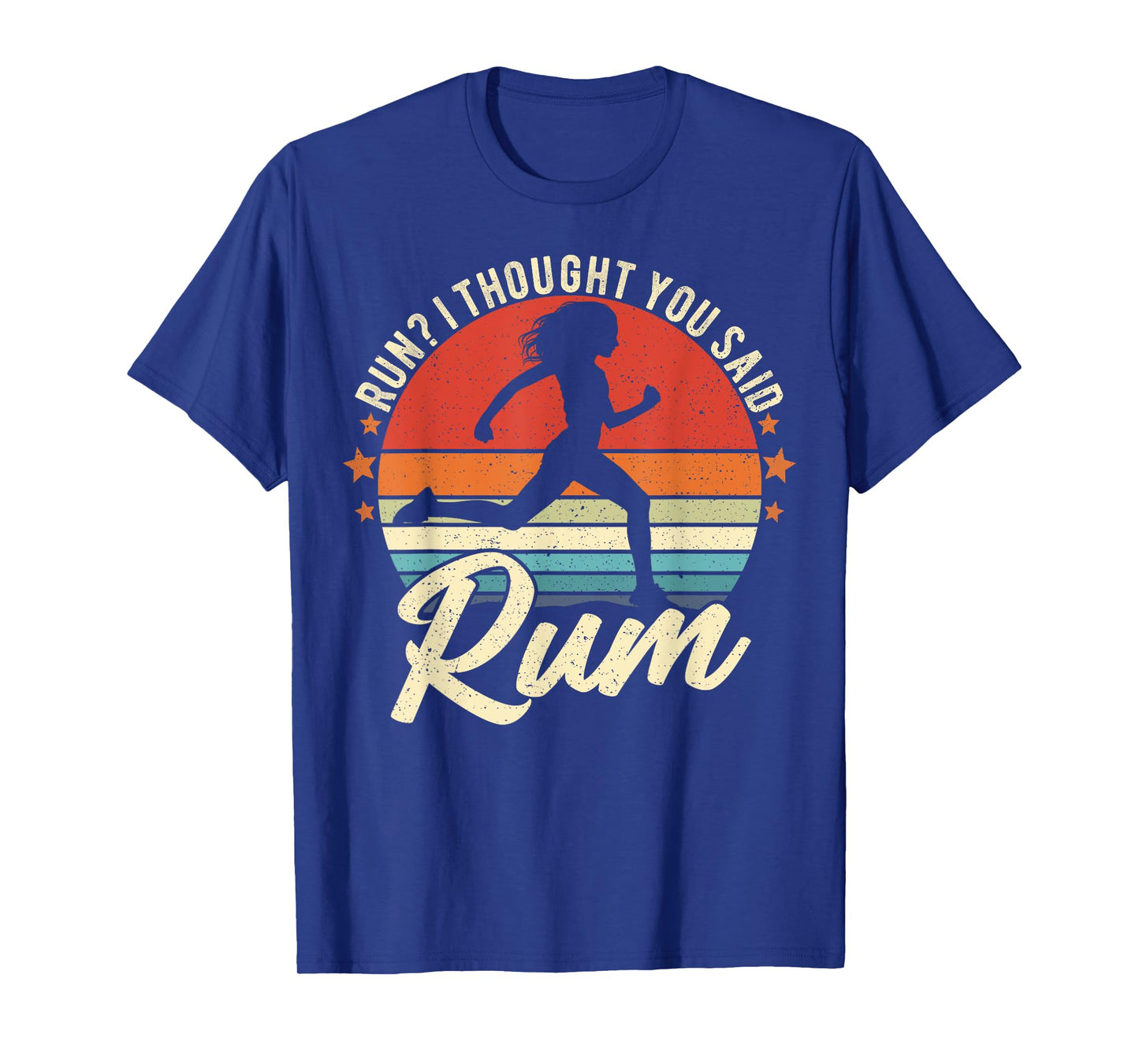 Run I Thought You Said Rum Funny Drinking Runner Mom T-Shirt