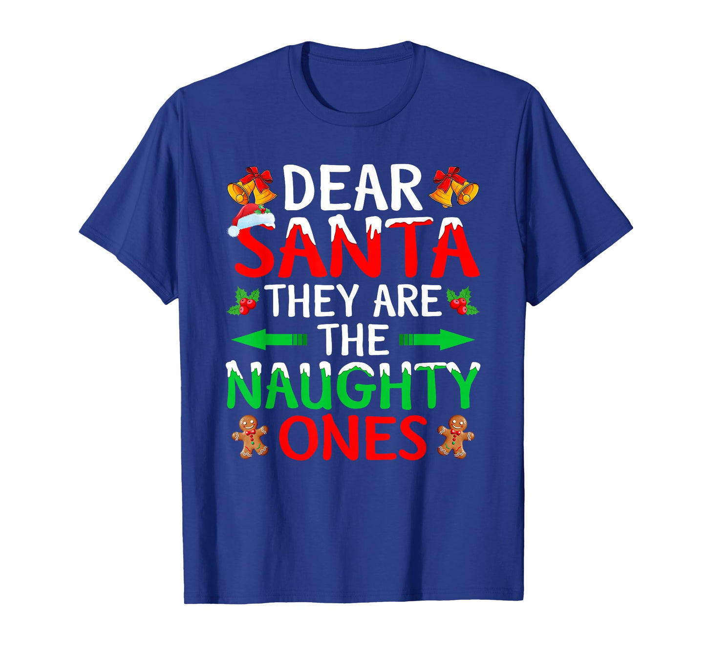 Dear Santa They are The Naughty Ones Funny Family Christmas T-Shirt