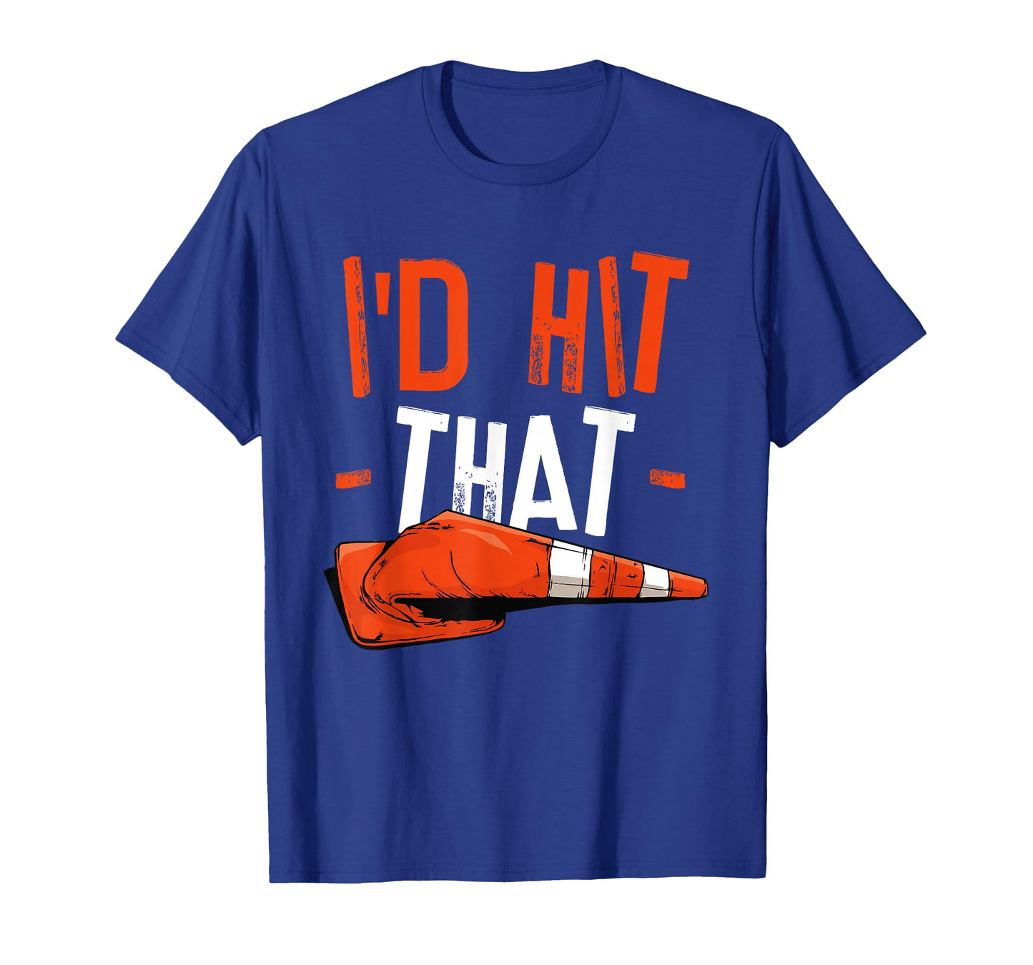 I'd Hit That Halloween Costume Traffic Cone T-Shirt