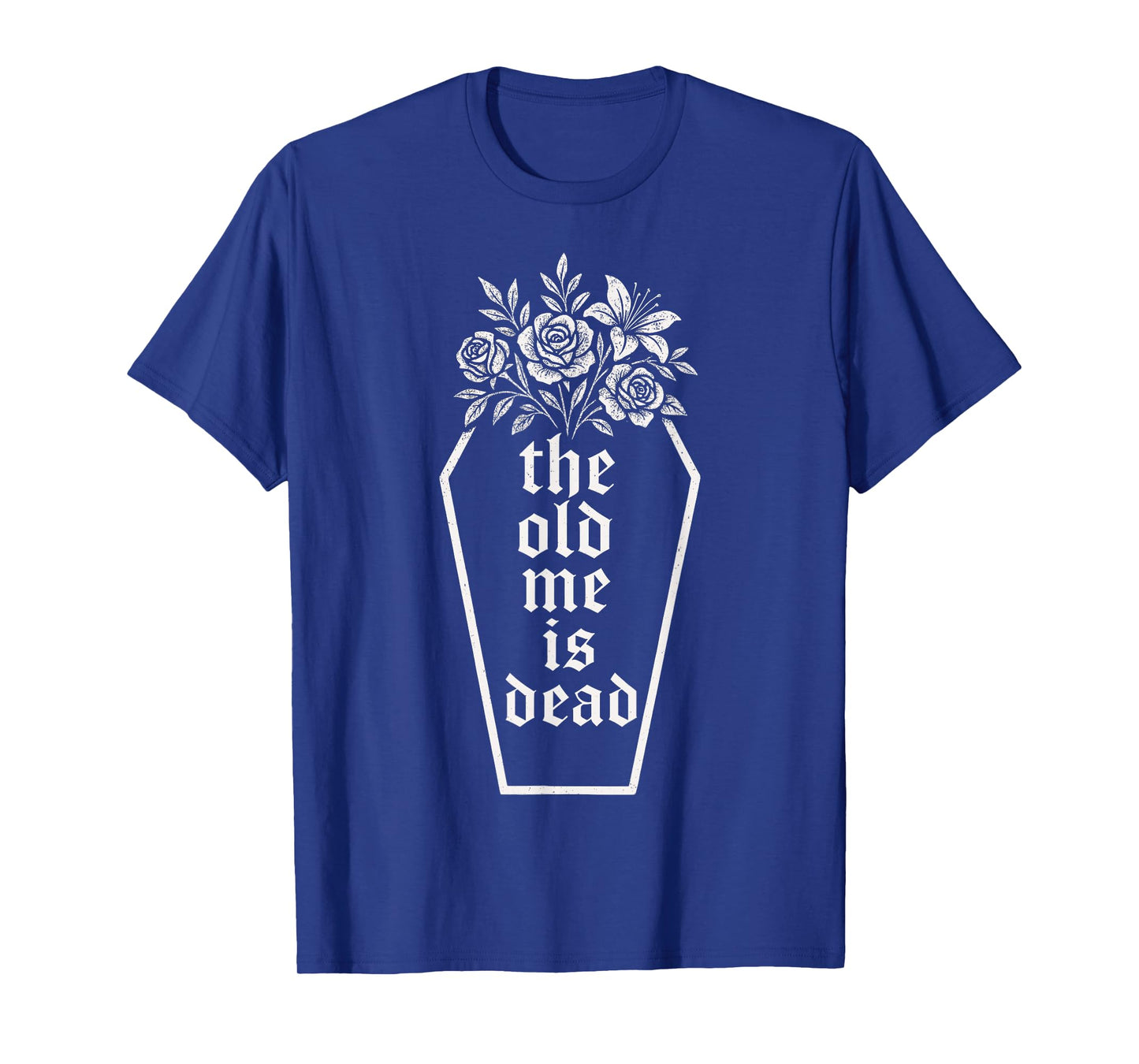 The Old Me Is Dead In Floral Coffin Funny Vintage Gym T-Shirt