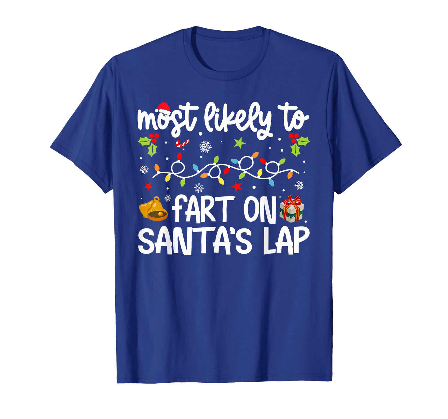 Family Christmas Most Likely to Fart On Santa's Lap T-Shirt