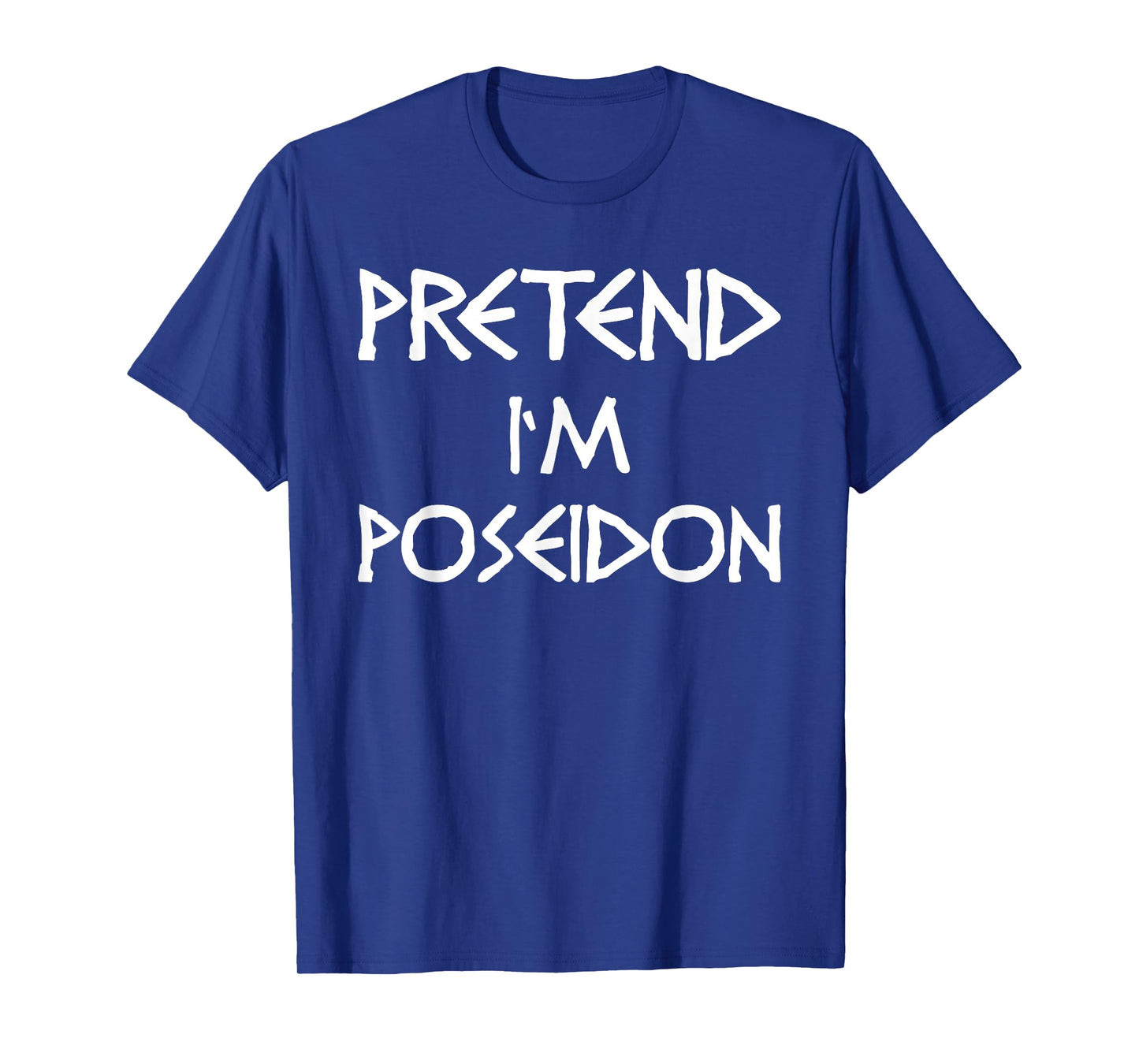 Pretend I'm Poseidon Costume Women Men Kids T-Shirt