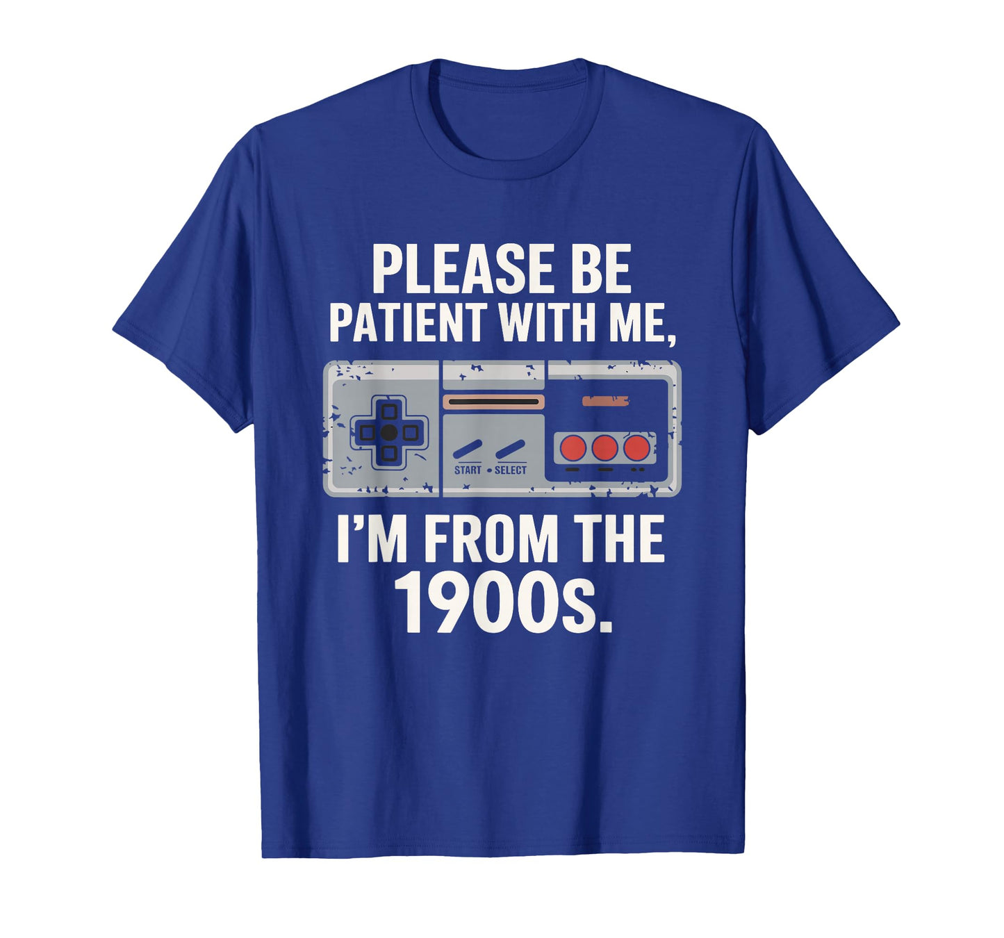 Please Be Patient With Me I'm From The 1900s Vintage Funny T-Shirt