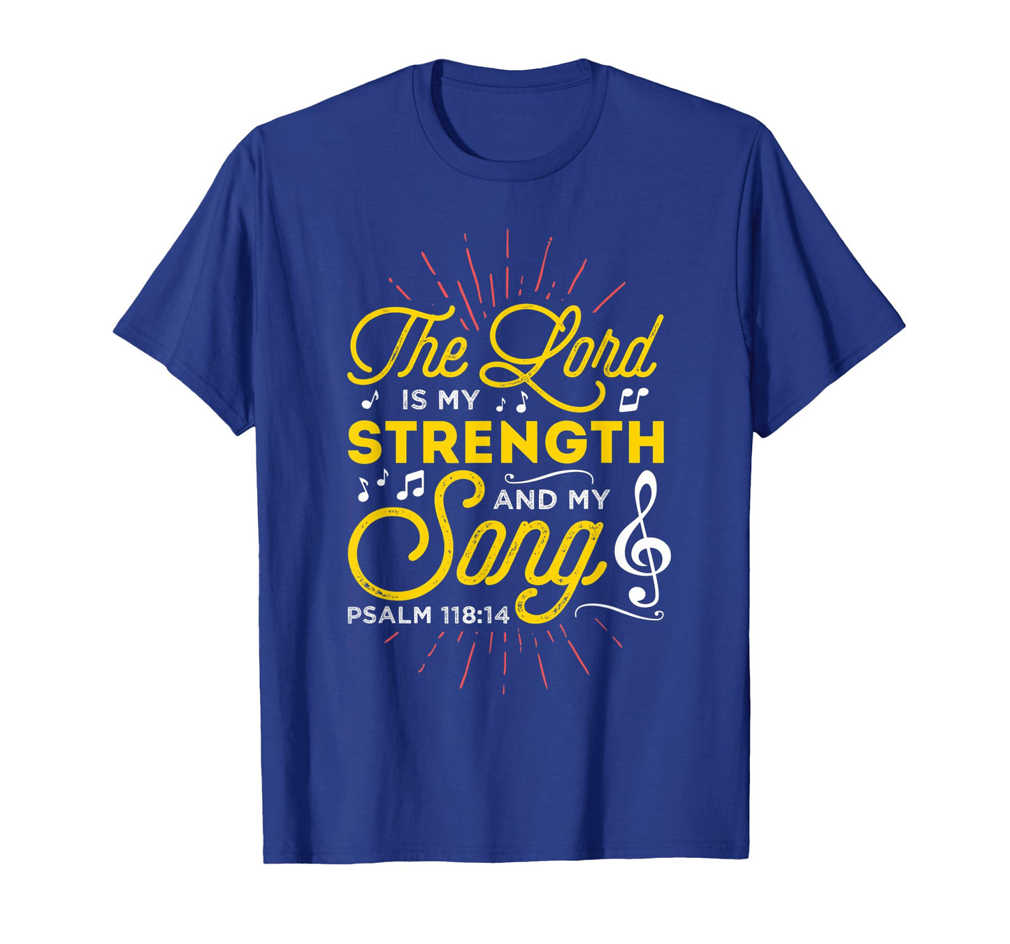 Christian T-Shirt - The Lord Is My Strength And My Song T-Shirt