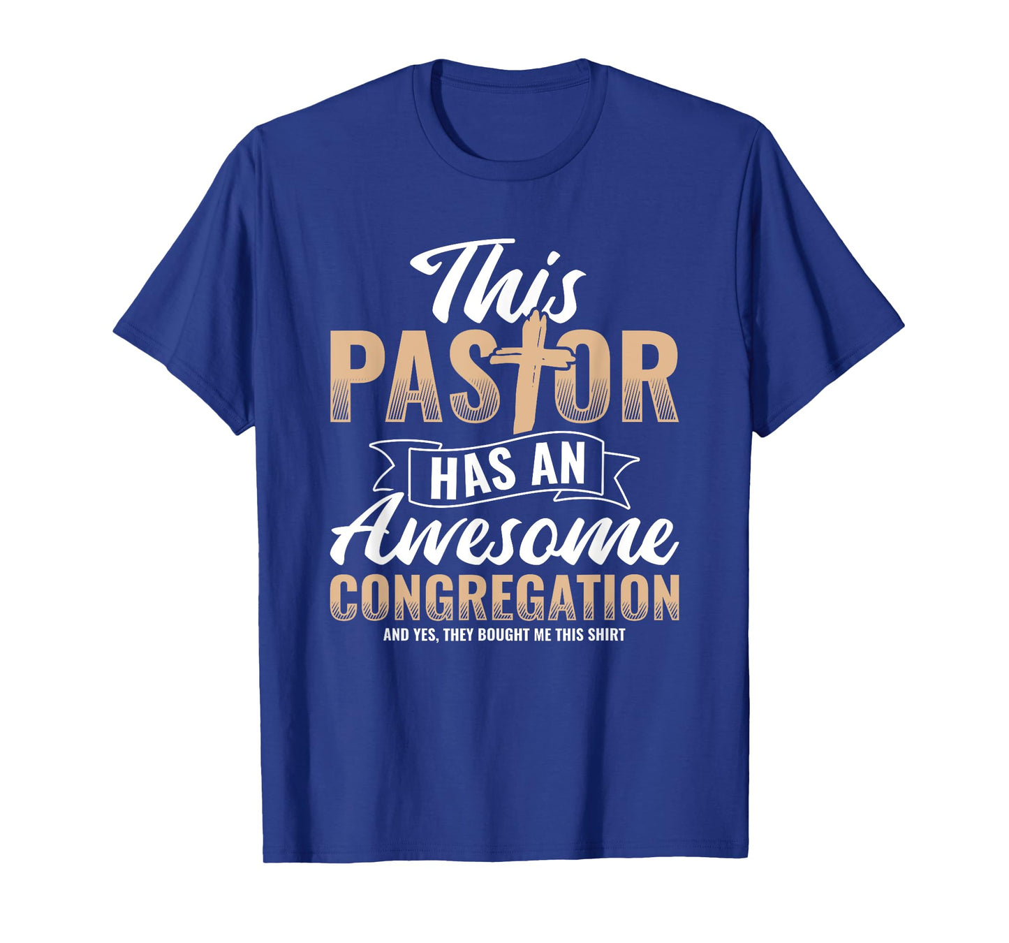 Pastor Has An Awesome Congregation Christian Bought Me This T-Shirt