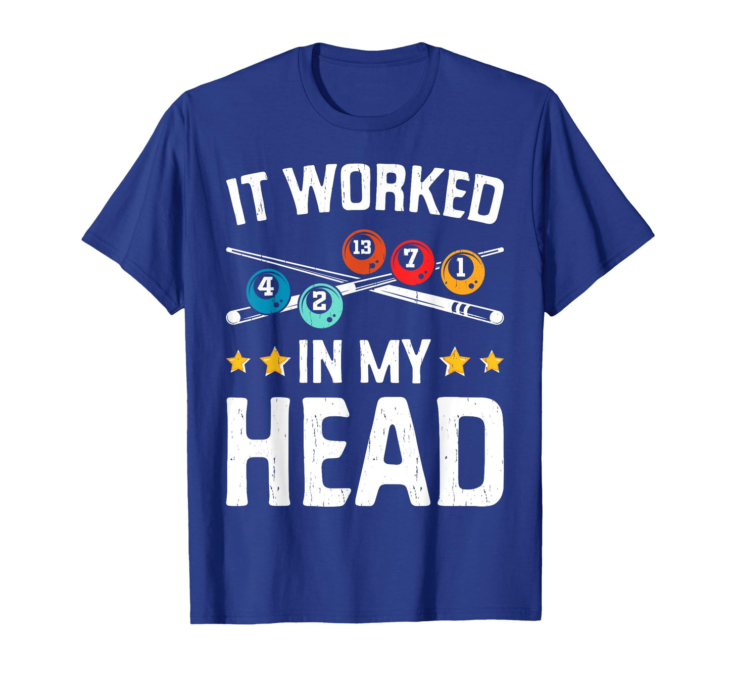 Funny It Worked In My Head Billiard Pool Player Sports Lover T-Shirt