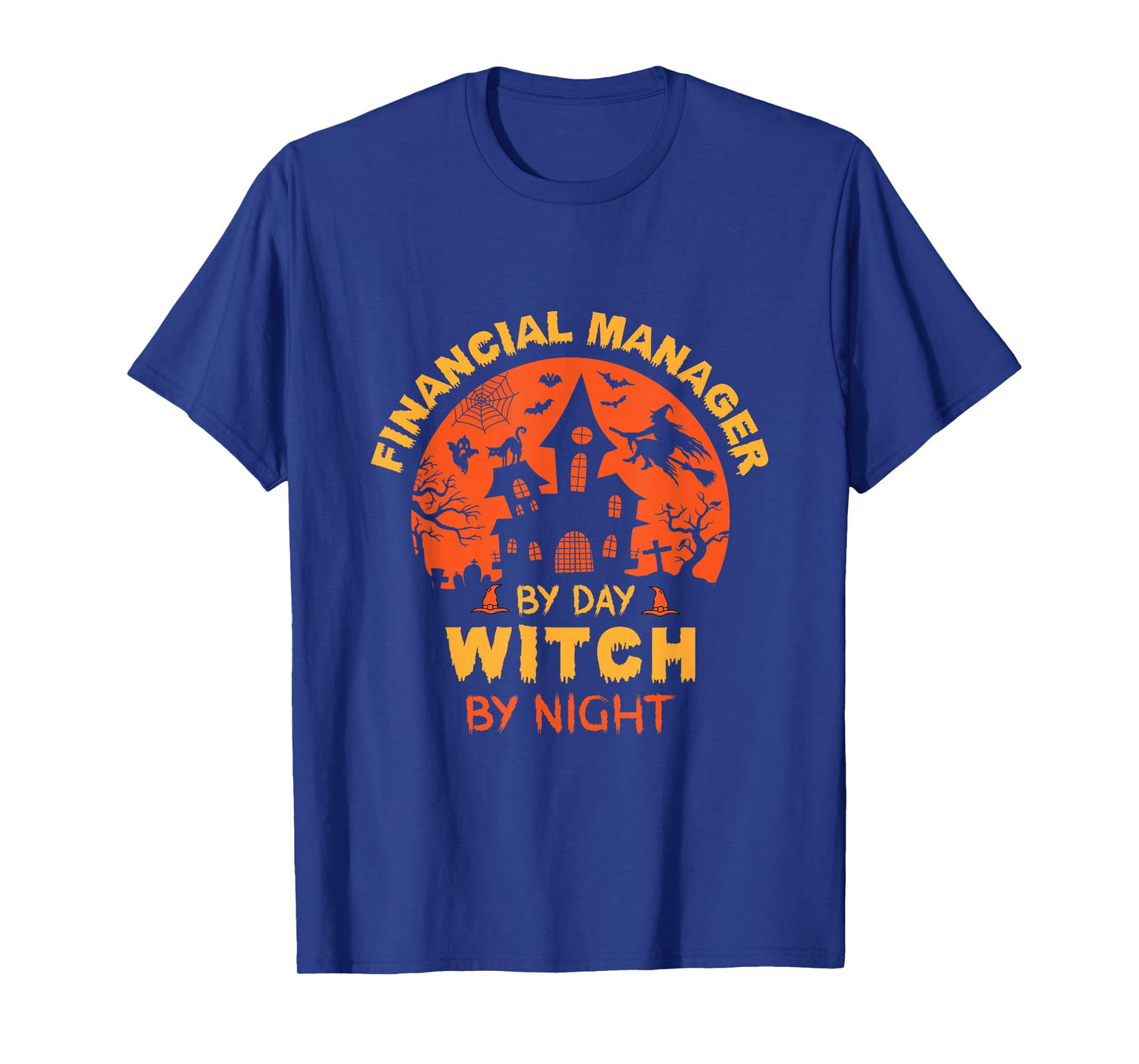 Financial Manager by Day Witch by Night Funny Halloween T-Shirt