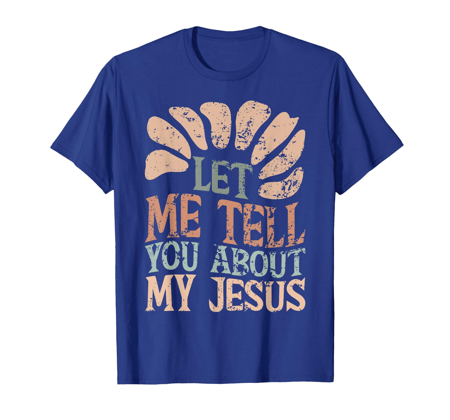 Let Me Tell You About My Jesus Retro Christian Religious T-Shirt