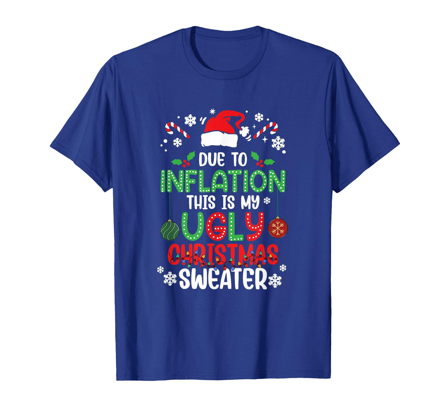 Funny Due to Inflation Ugly Christmas Sweaters for Men Women T-Shirt