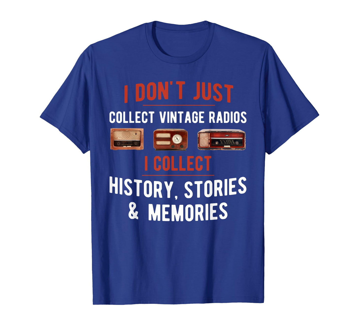 Antique Radio Collector Funny Radio Collecting T-Shirt