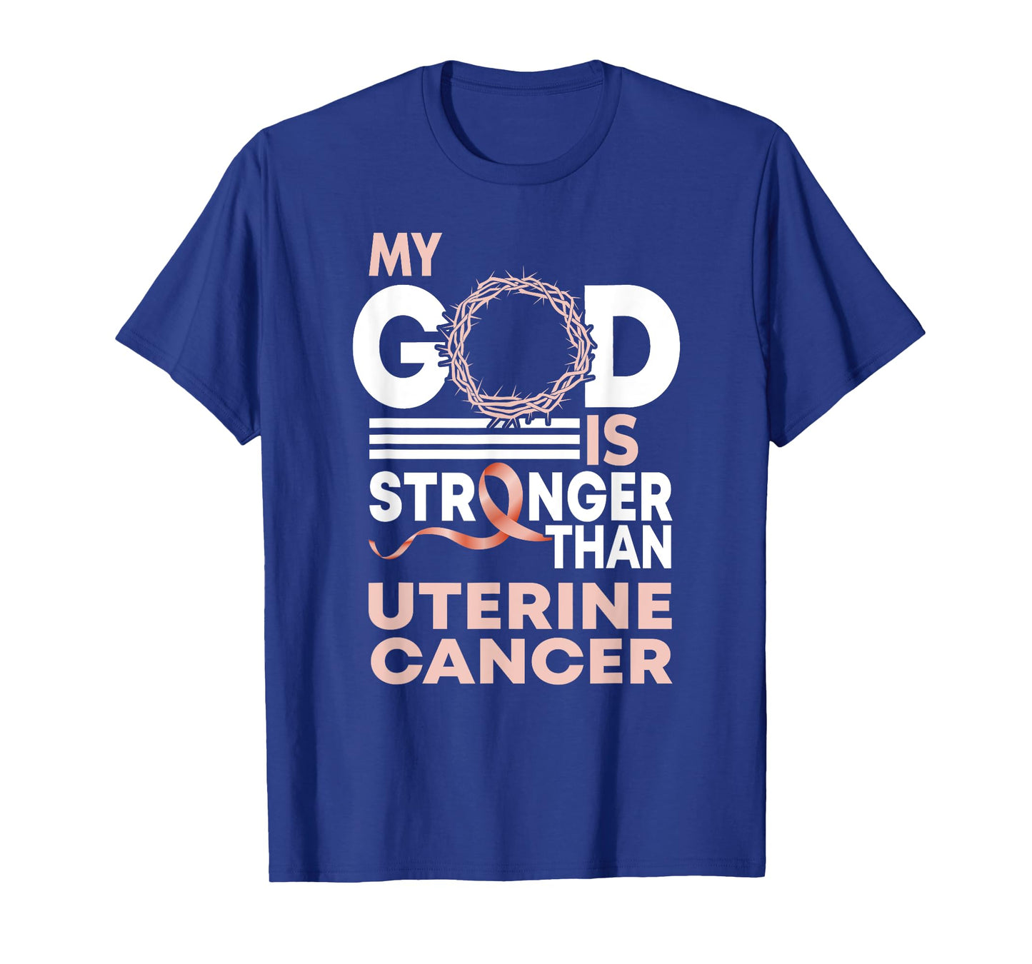 Faith My God Is Stronger Than Uterine Cancer Awareness T-Shirt