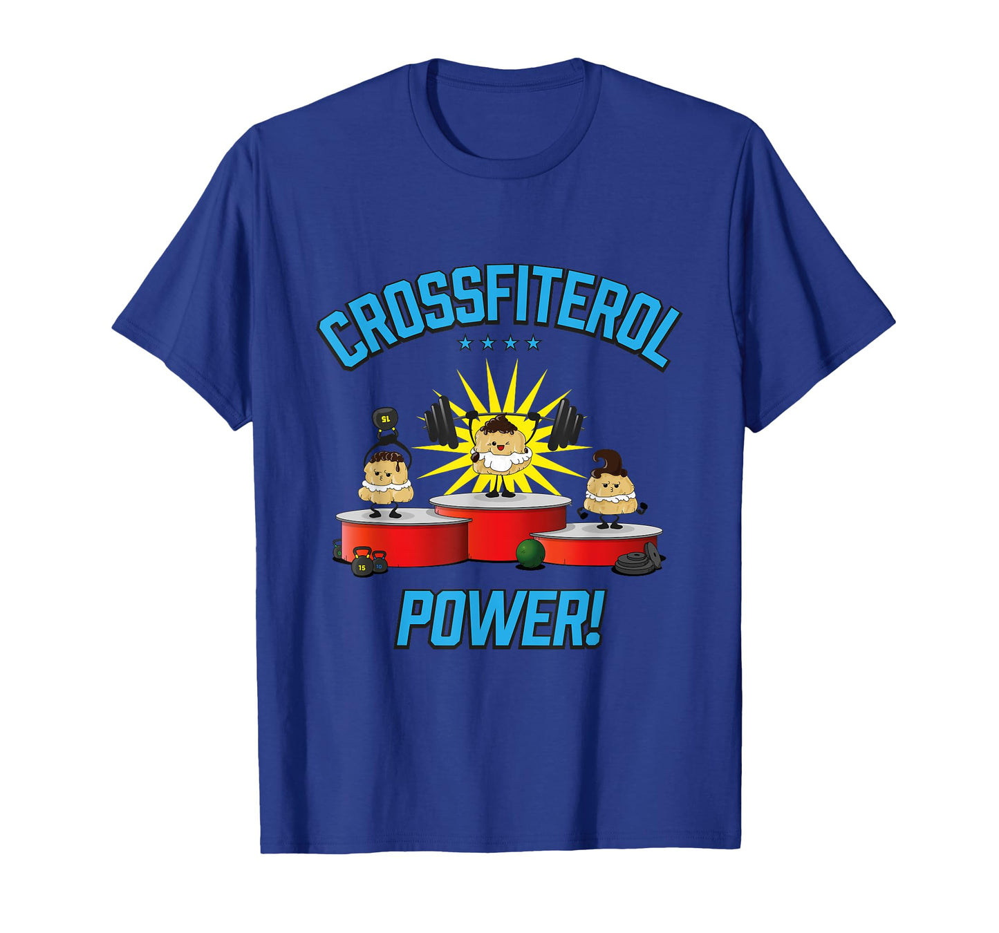 Crossfiterol Power! - Profiterol Crossfit Fun T-Shirt