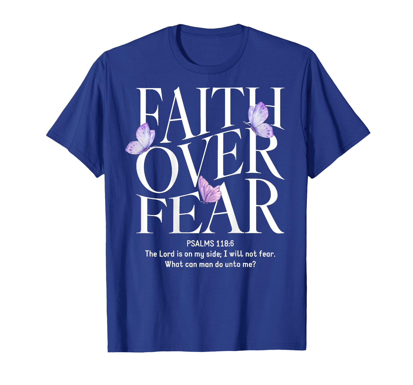 Faith Over Fear Christian (on back) T-Shirt