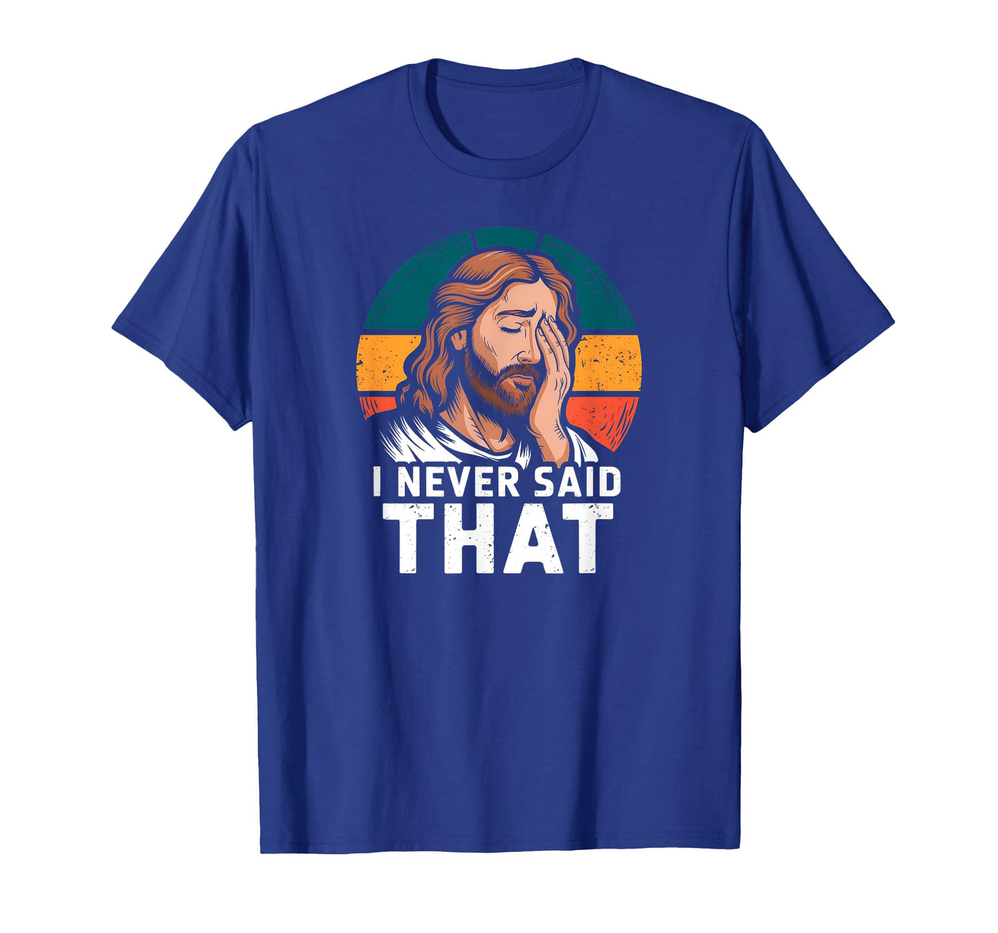 Jesus I Never Said That T-Shirt