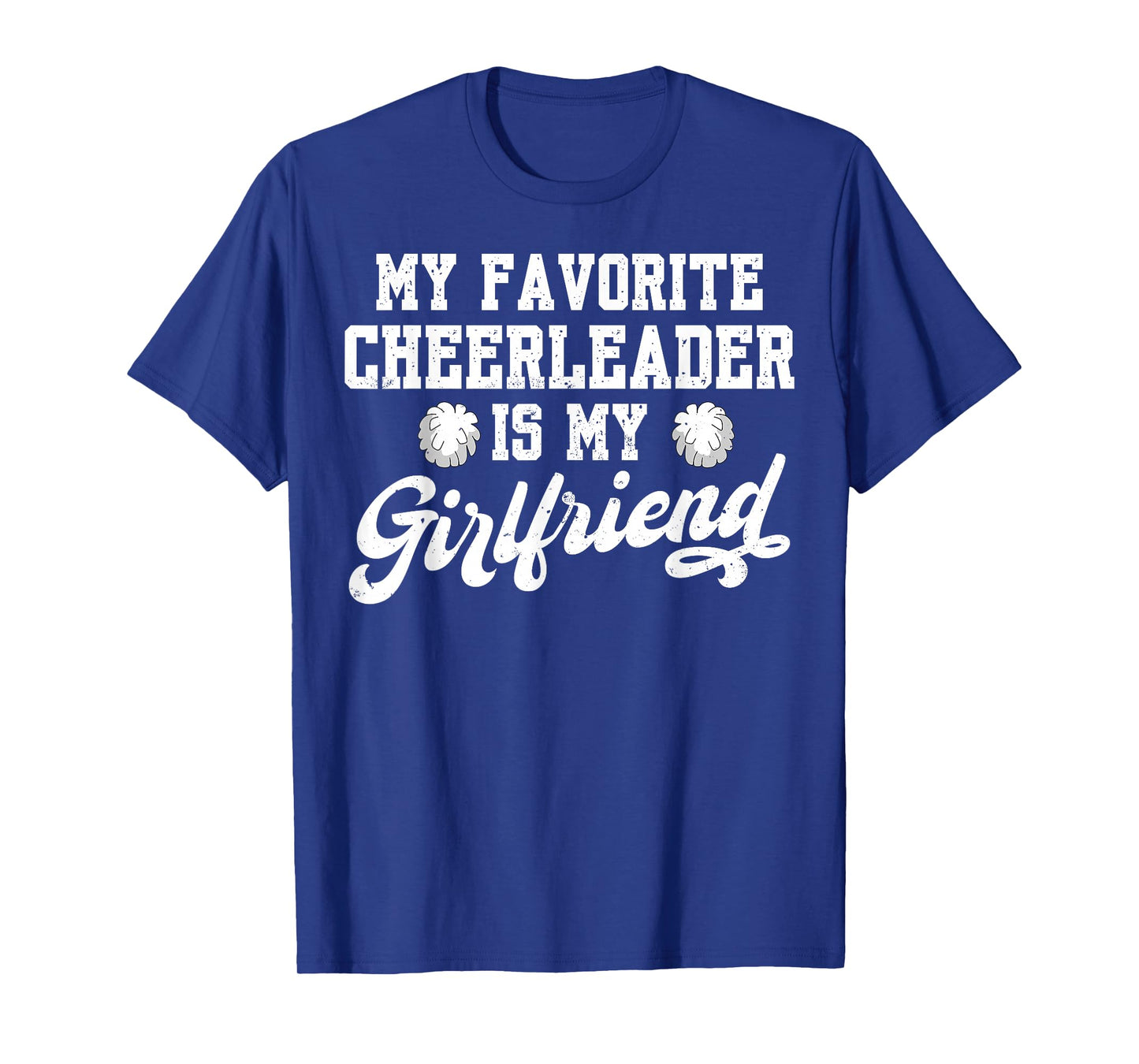 My Favorite Cheerleader Is My Girlfriend Cheer Boyfriend T-Shirt