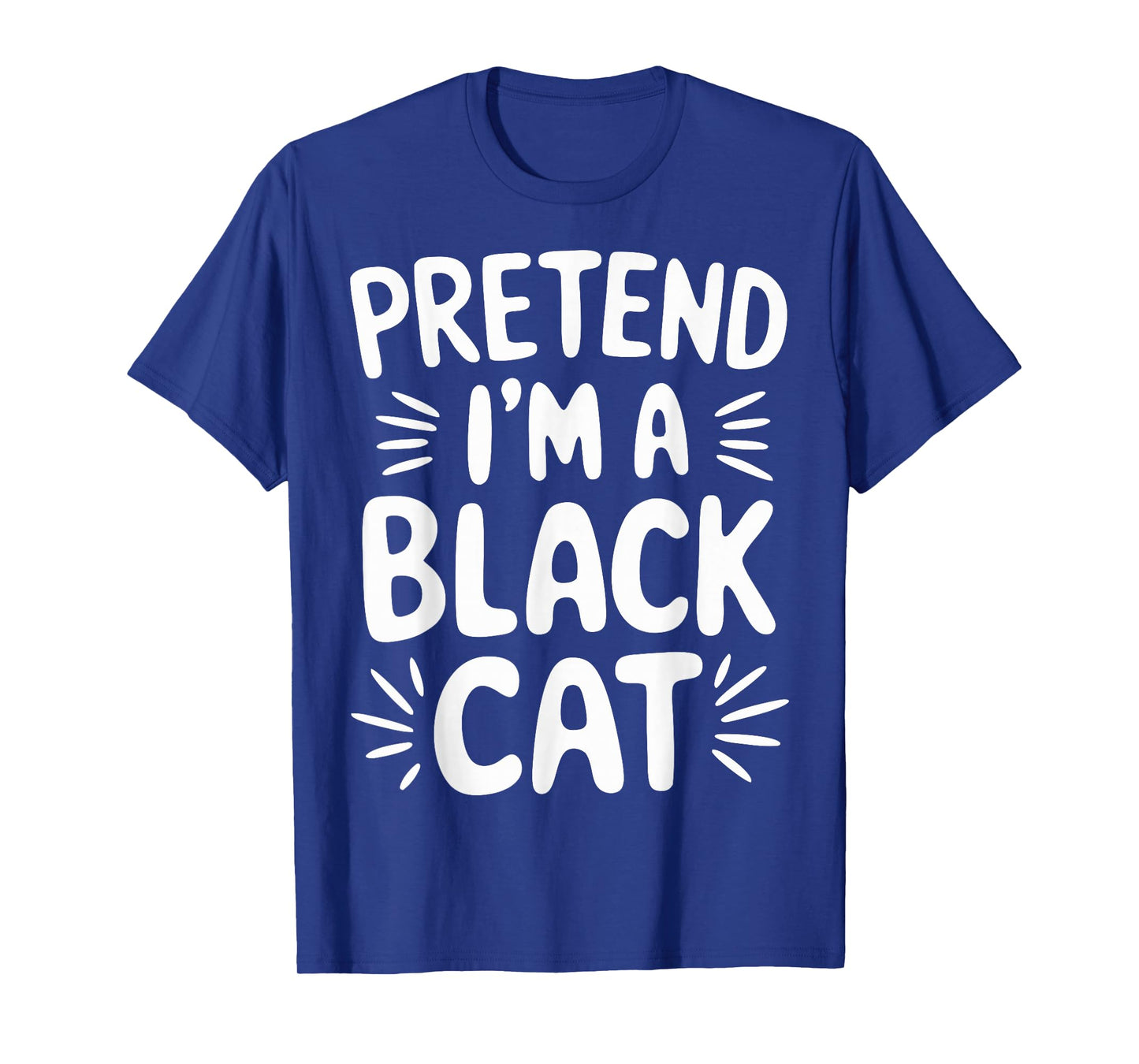 Pretend I'm A Black Cat T-Shirt