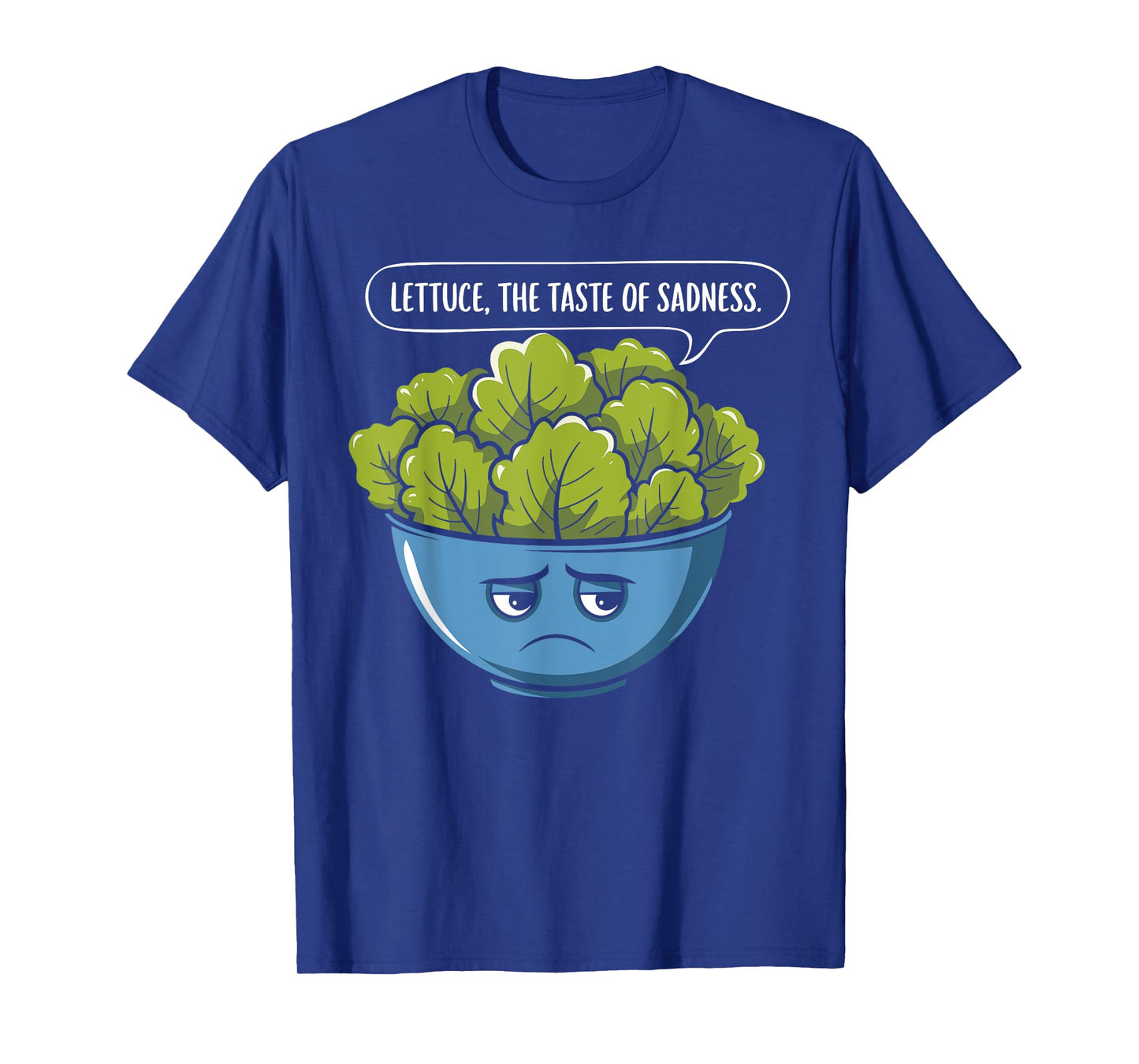 Lettuce The Taste Of Sadness Funny World Vegan Day T-Shirt