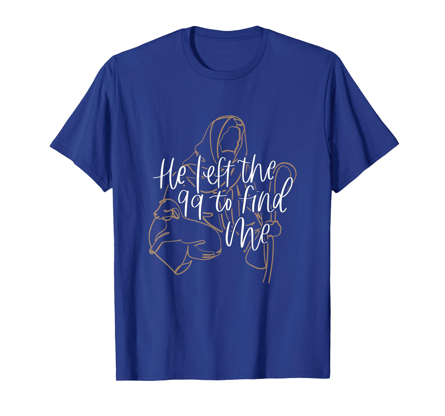 Funy Bible Verse Vintage Retro He Left The 99 To Find Me T-Shirt