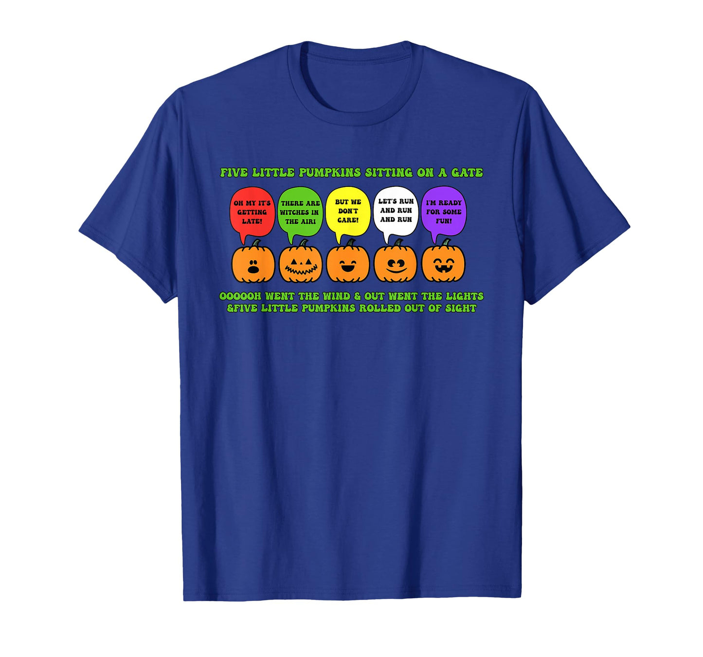 Five Little Pumpkins Sitting On A Gate Oooooh Went The Wind T-Shirt