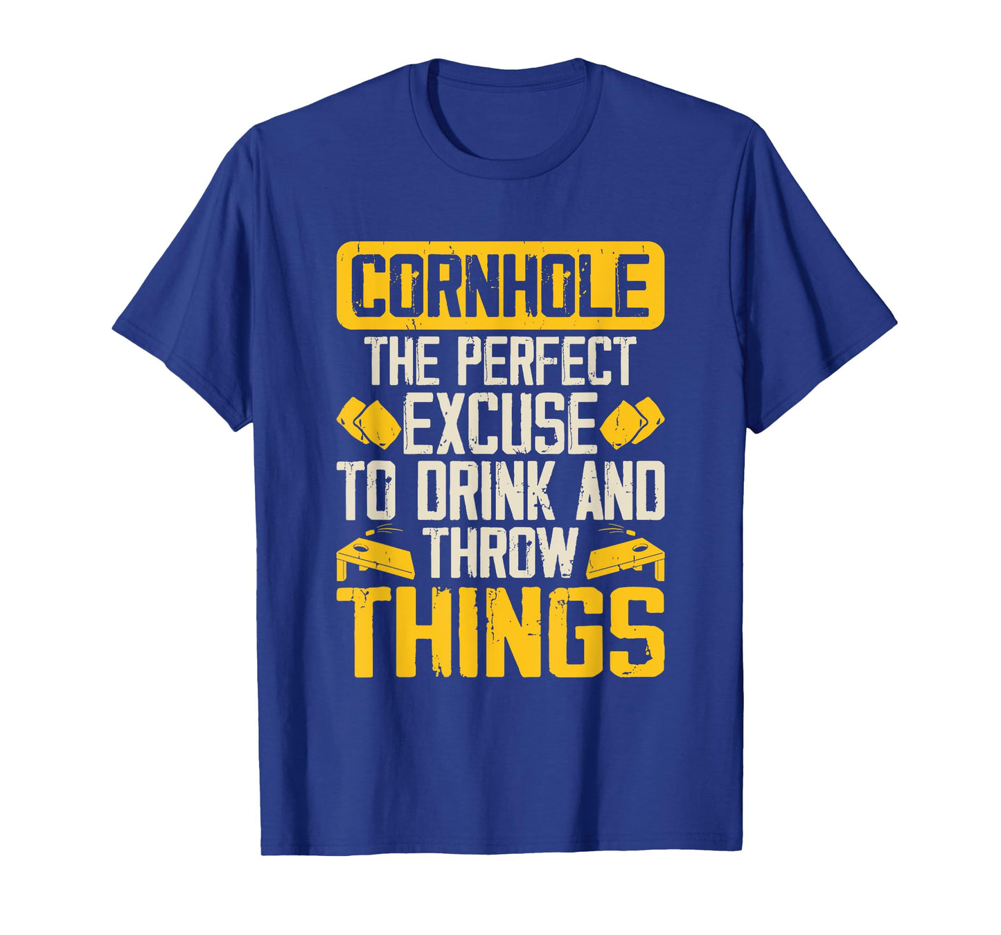 The Perfect Excuse To Drink And Throw Things Funny Cornhole T-Shirt