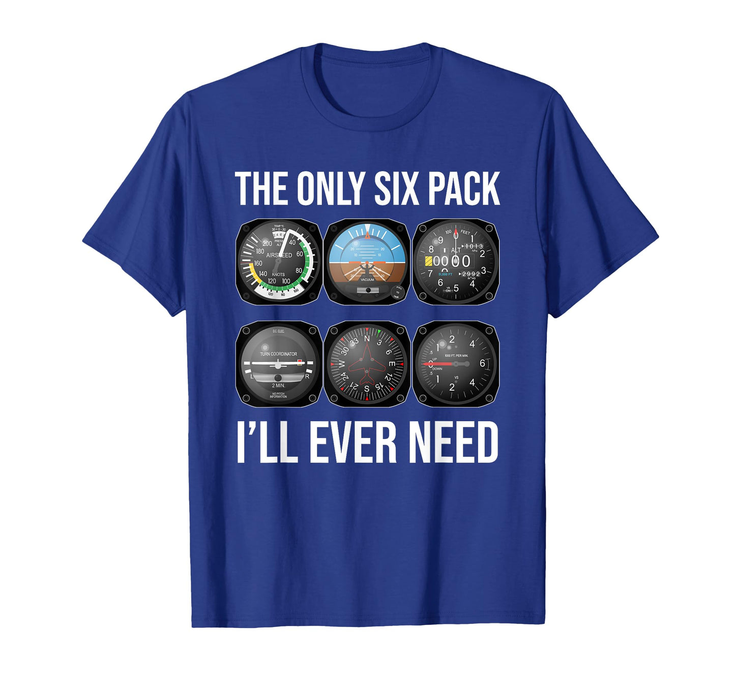 The Only Six Pack I'll Ever Need Funny Pilot Aviator T-Shirt