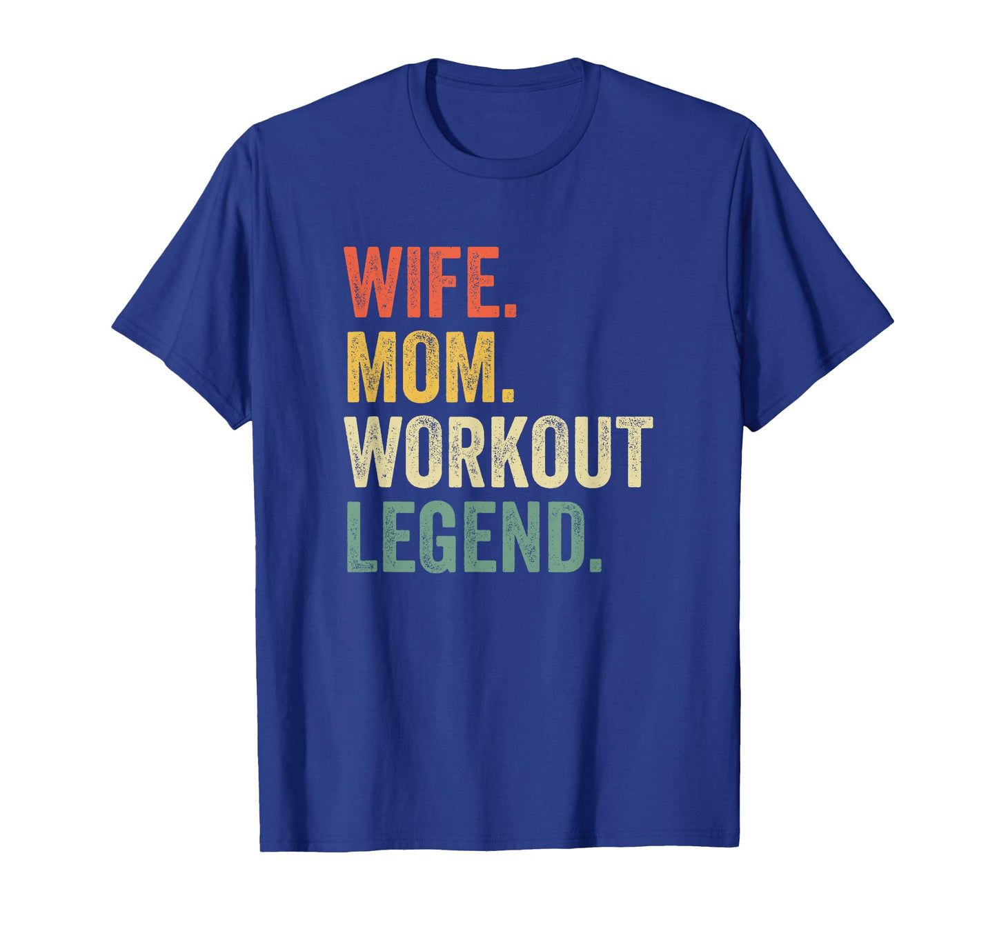 Wife Mom Workout Legend Funny Fitness Trainer Mother T-Shirt