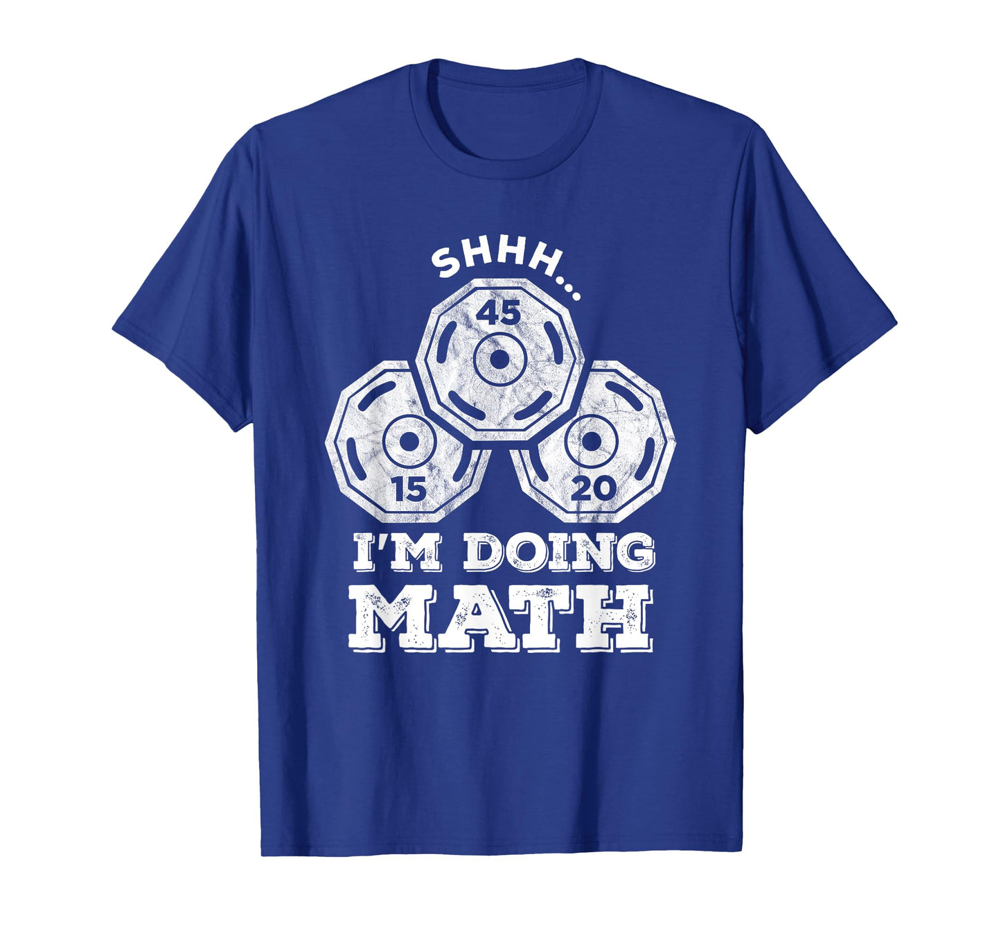 Shhh I'm Doing Math Funny Weight Lifting Workout Training T-Shirt