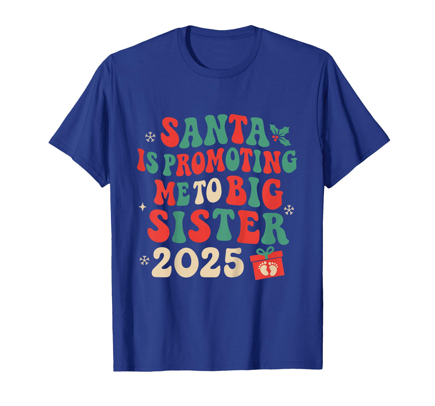 Santa is Promoting Me to Big Sister Christmas 2025 Toddler T-Shirt