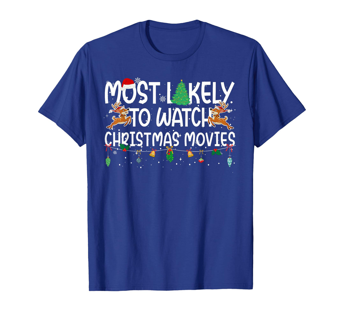 Family Christmas Xmas Most Likely to Watch Christmas Movies T-Shirt