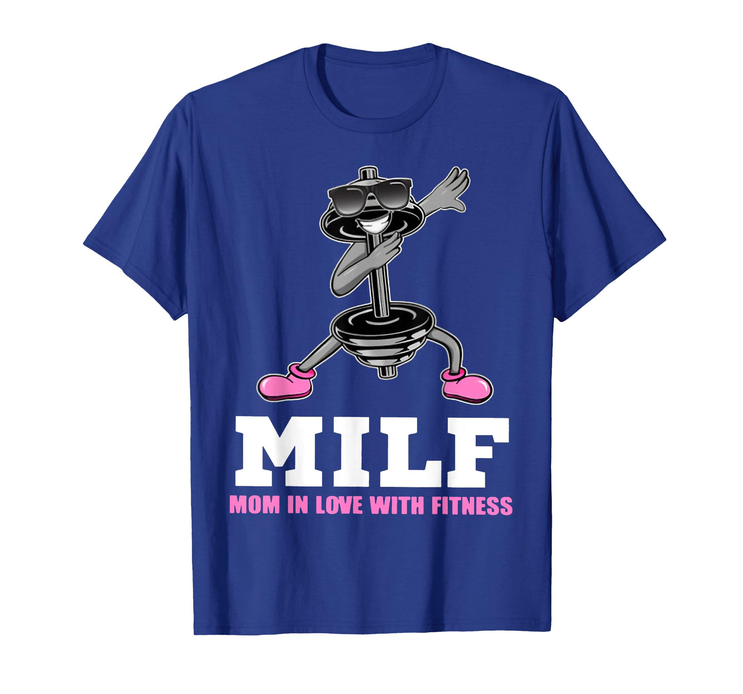 Milf Mom In Love With Fitness WEIGHT LIFTING T-Shirt