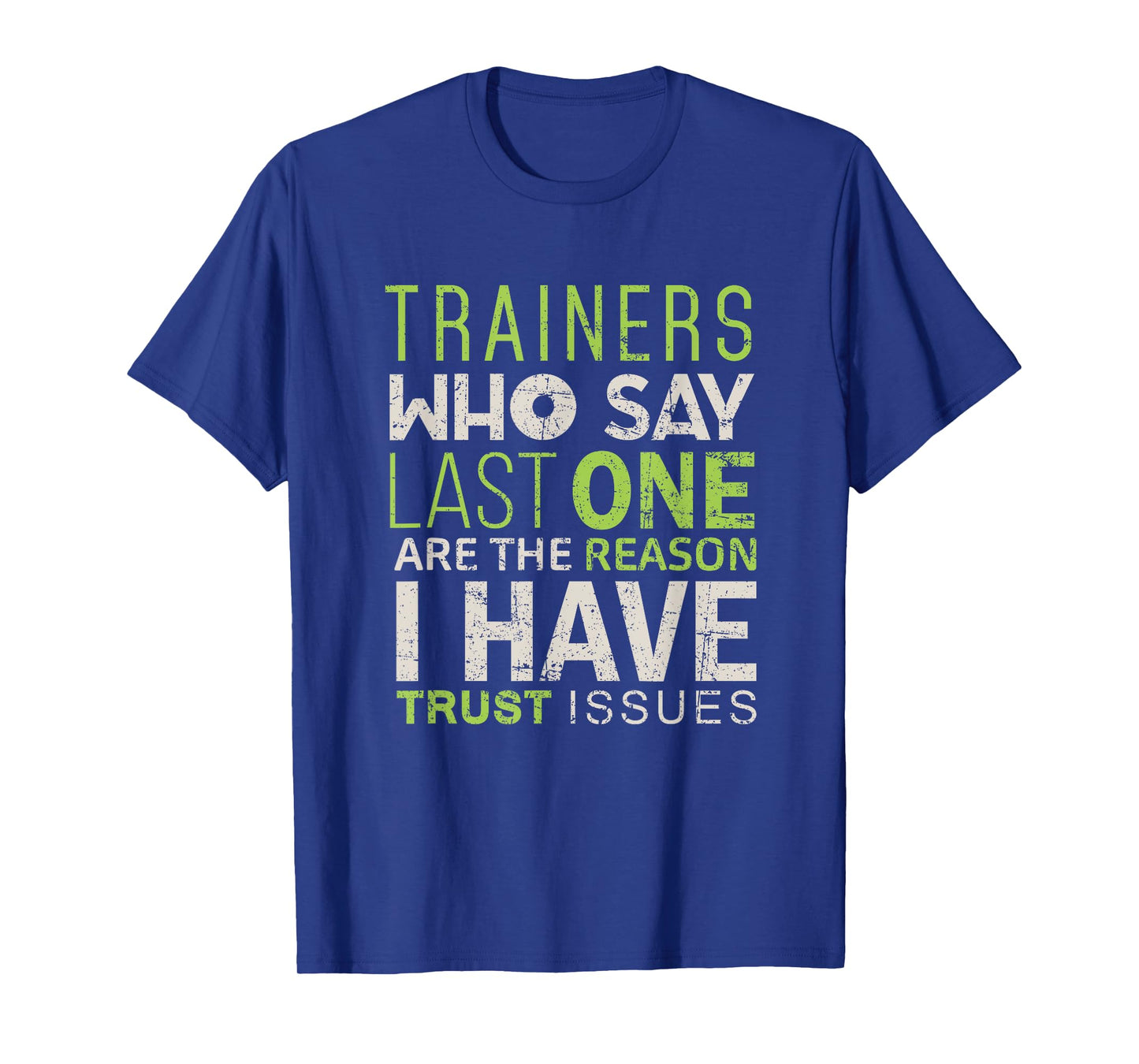 Gym Trainer Funny Shirt Train Workout Exercise Tee Men Women T-Shirt