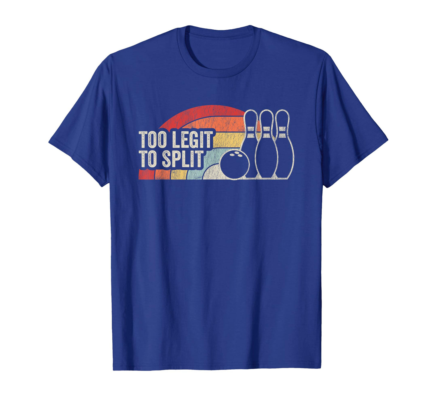 Too Legit To Split Bowling Humor Retro T-Shirt