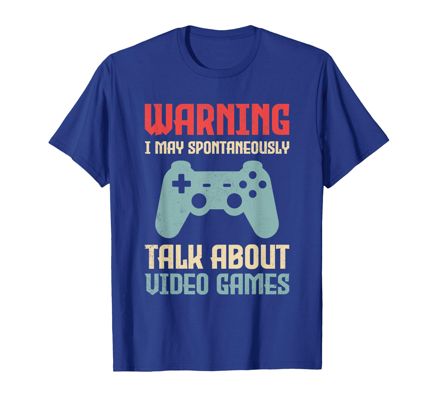 Warning May Spontaneously Talk About Video Games Funny Gamer T-Shirt